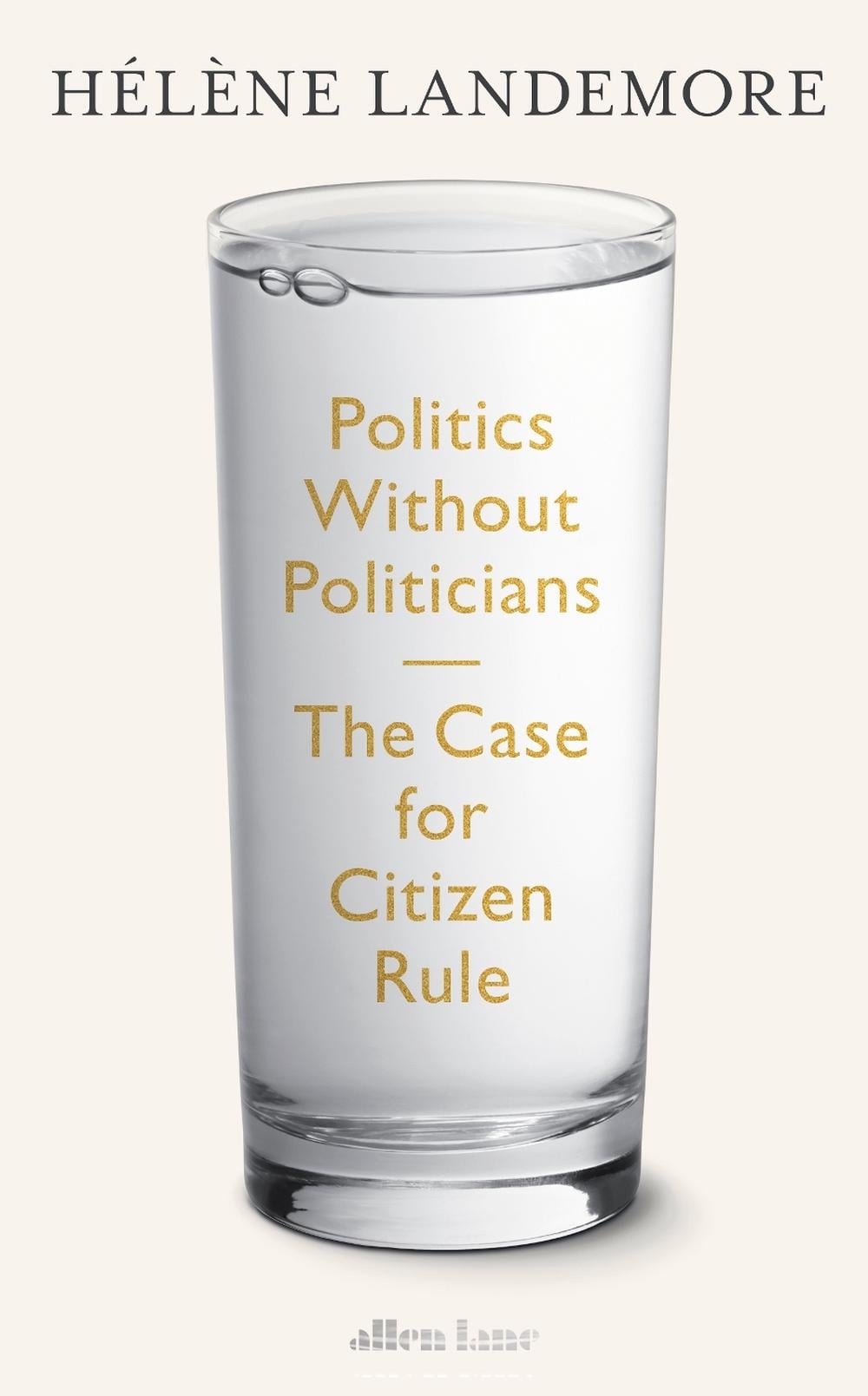 Politics Without Politicians by Hélène Landemore - ISBN: 9780241649169