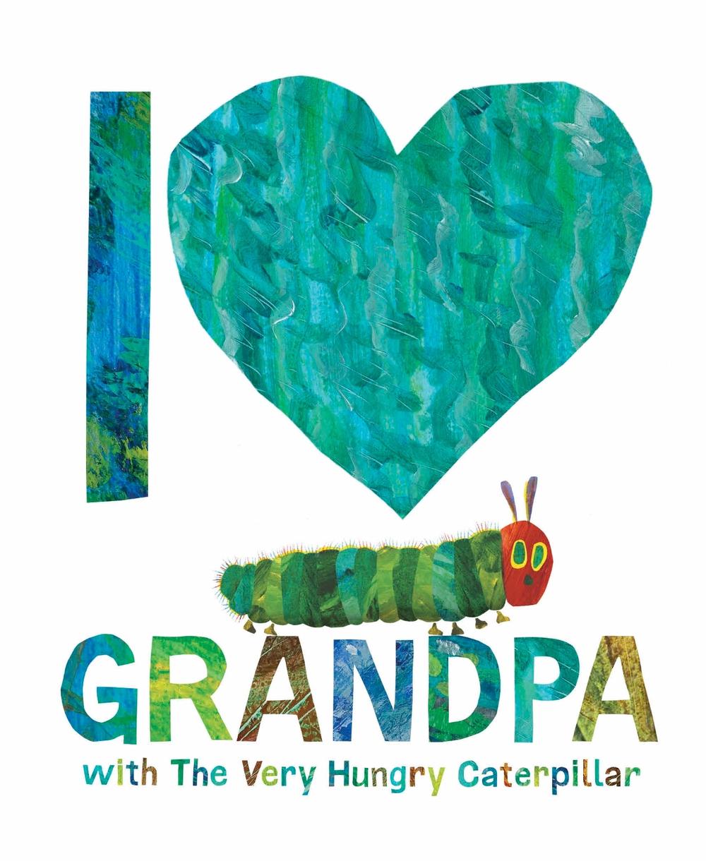 I Love Grandpa with The Very Hungry Caterpillar, 9780241649879