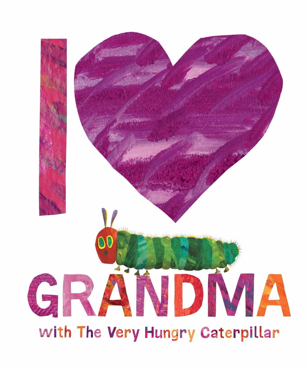 I Love Grandma with The Very Hungry Caterpillar, 9780241649886
