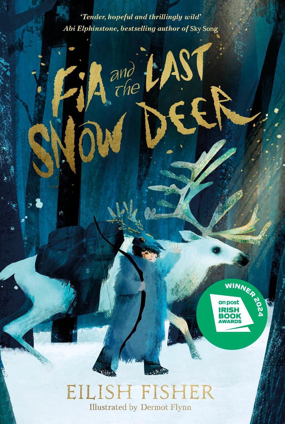 Fia and the Last Snow Deer by Eilish Fisher - ISBN: 9780241651964