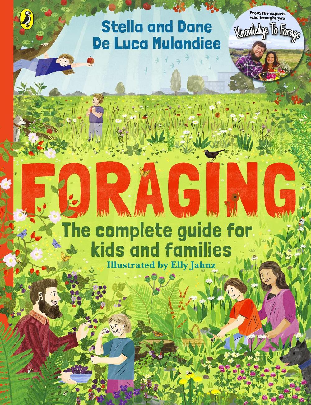 Foraging: The Complete Guide for Kids and Families! by Dane De Luca Mulandiee - ISBN: 9780241654569