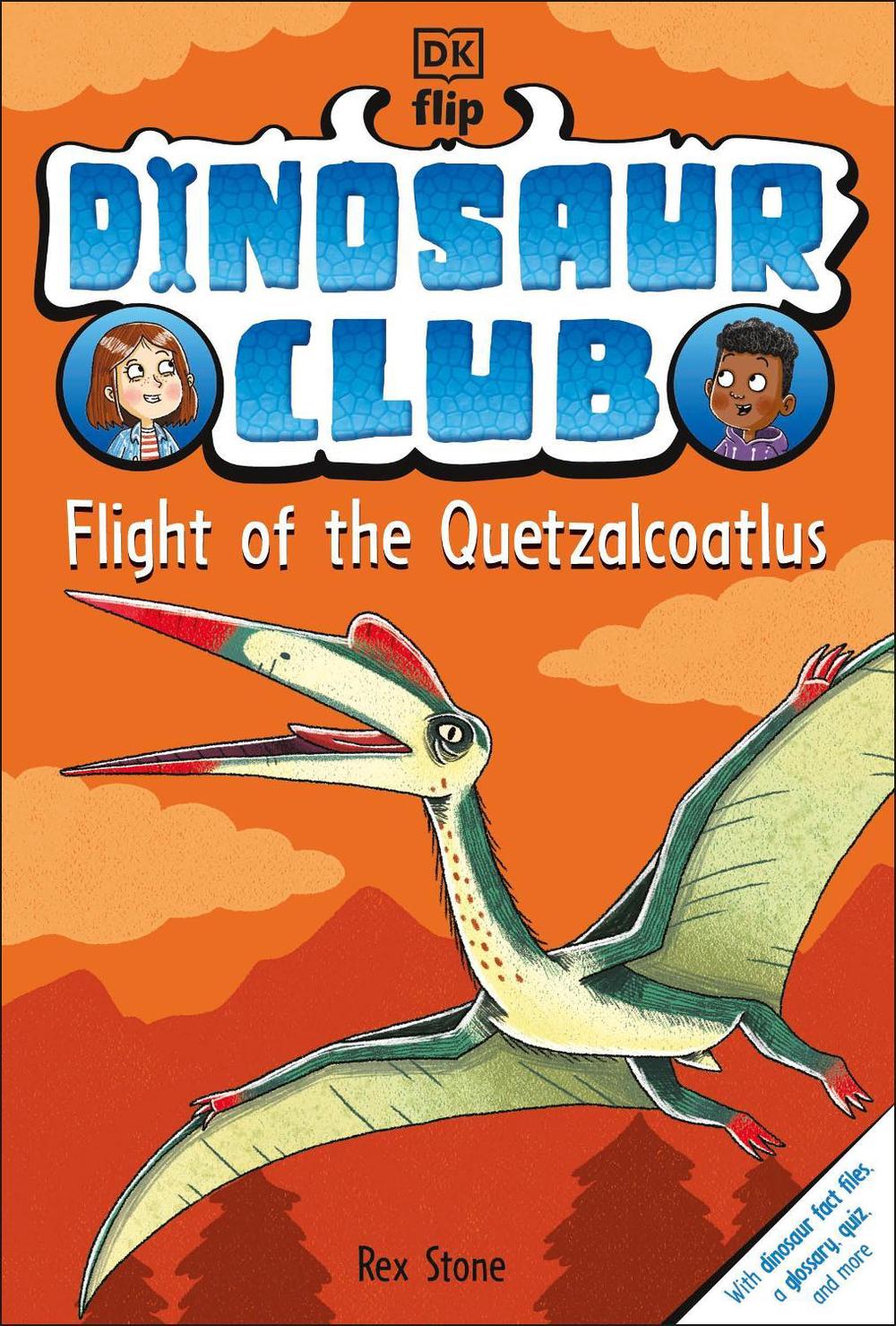 Dinosaur Club: Flight of the Quetzalcoatlus by Rex Stone - ISBN: 9780241654651