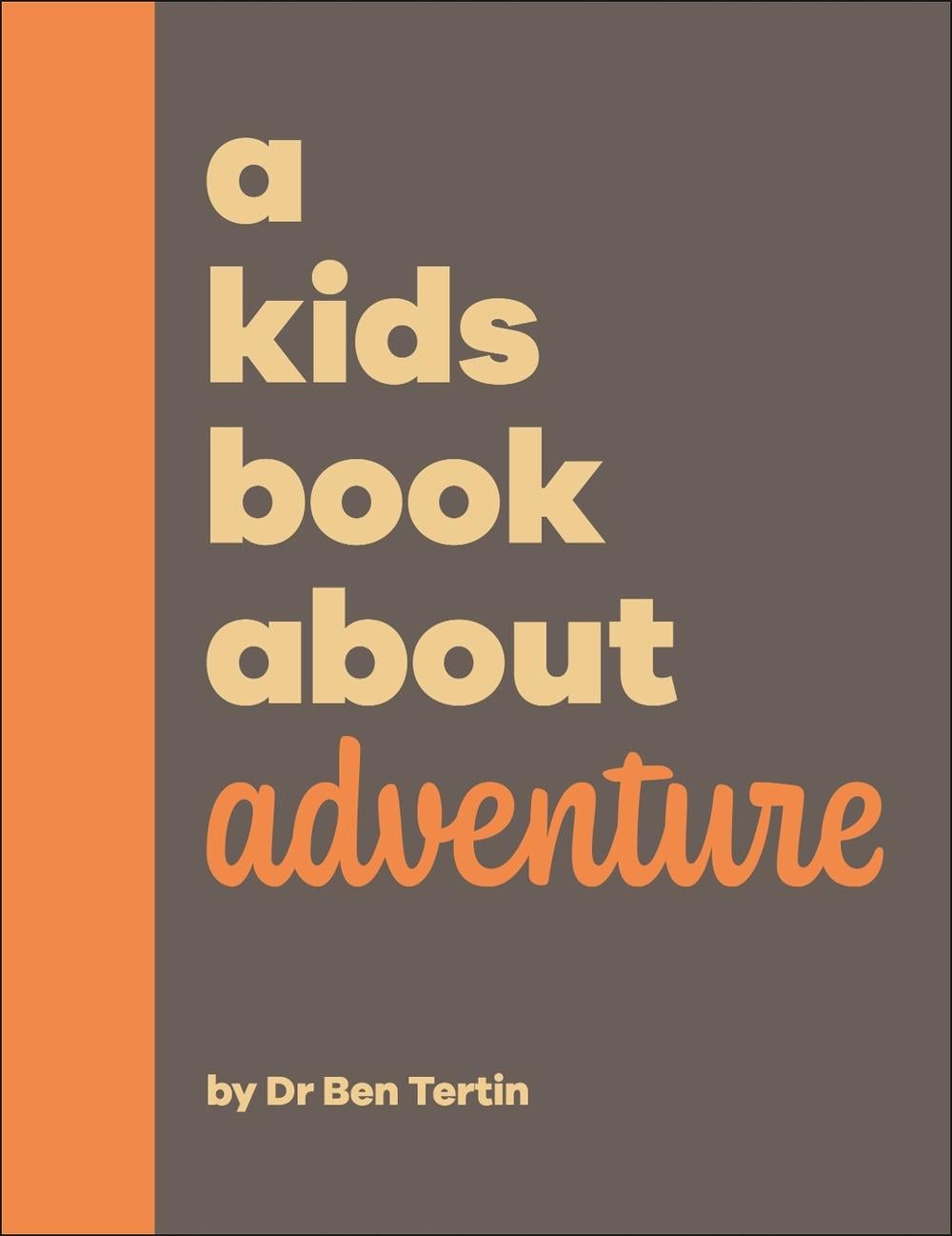 A Kids Book About Adventure by Ben Tertin - ISBN: 9780241656235