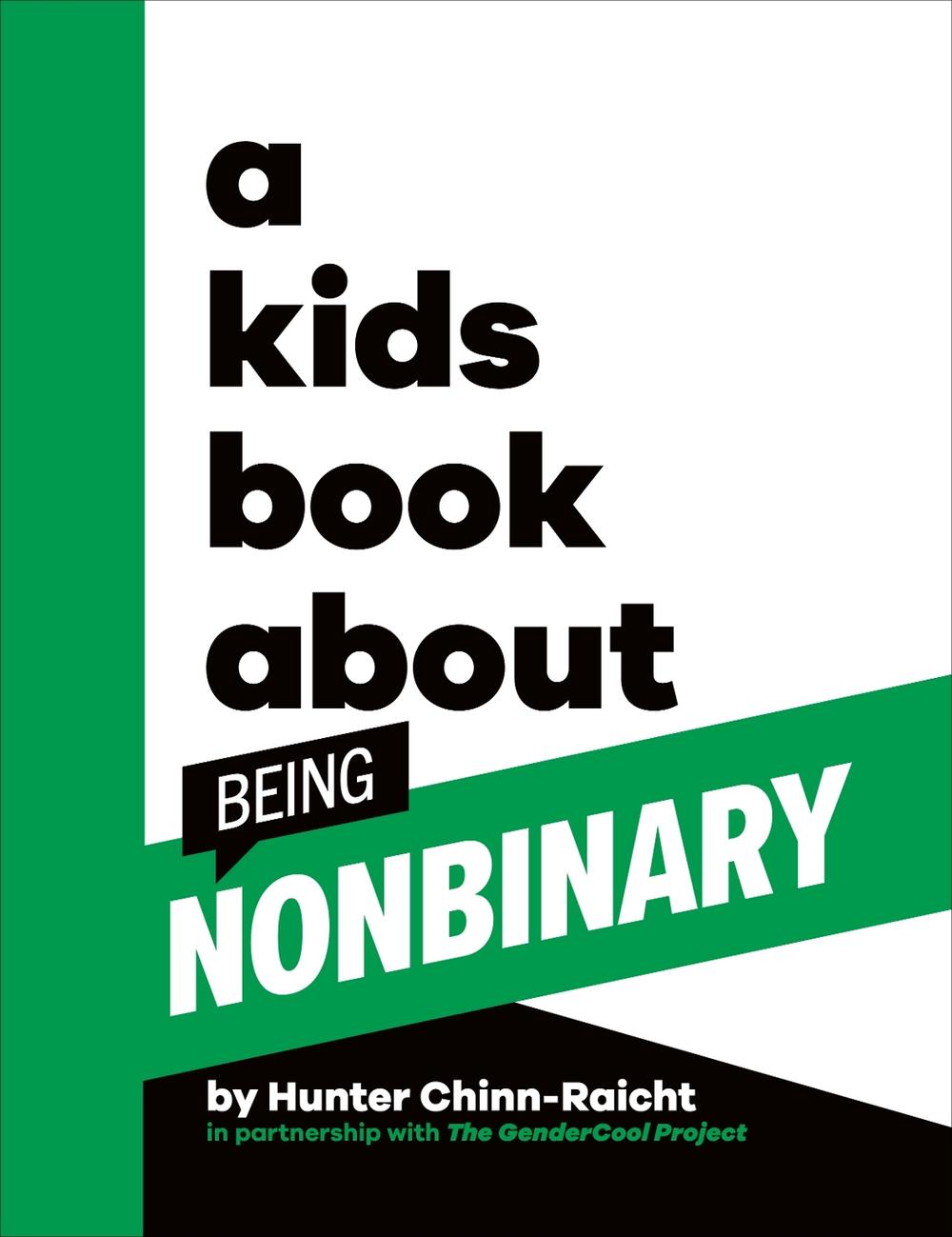A Kids Book About Being Non-Binary by Hunter Chinn-Raicht - ISBN: 9780241656273