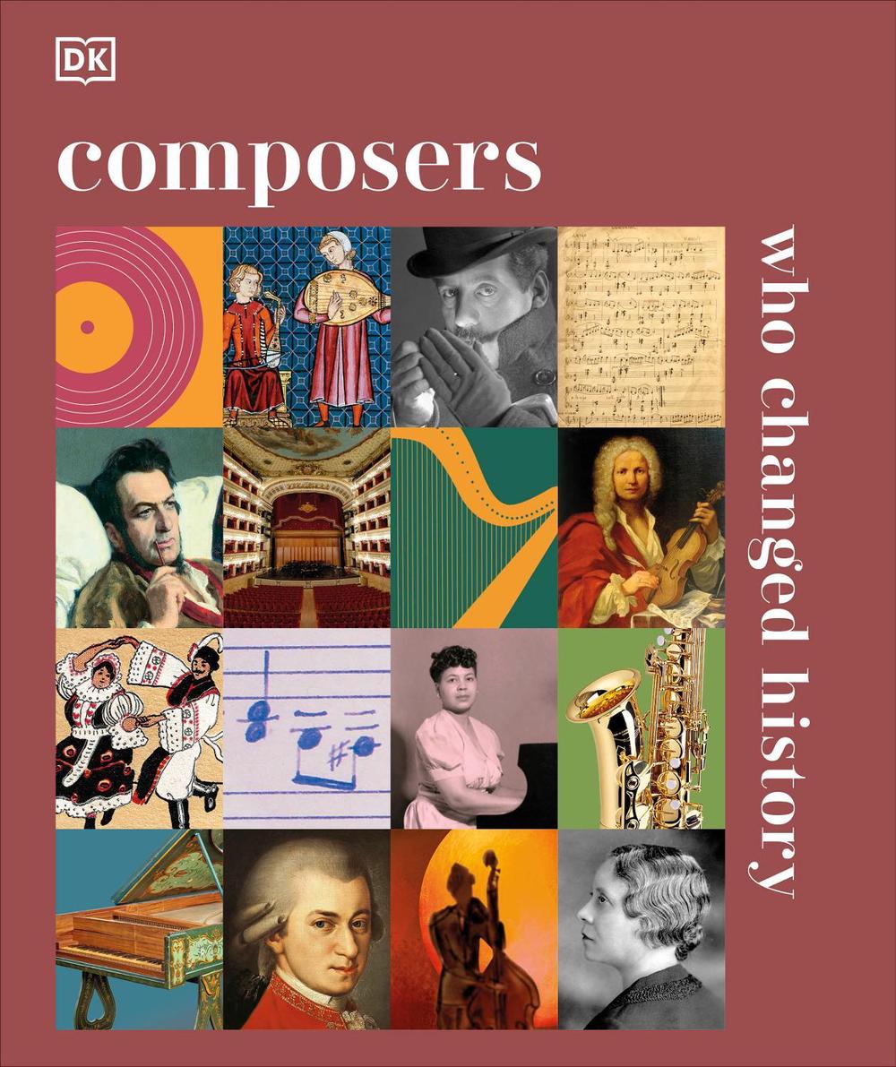 Composers Who Changed History by DK - ISBN: 9780241656815