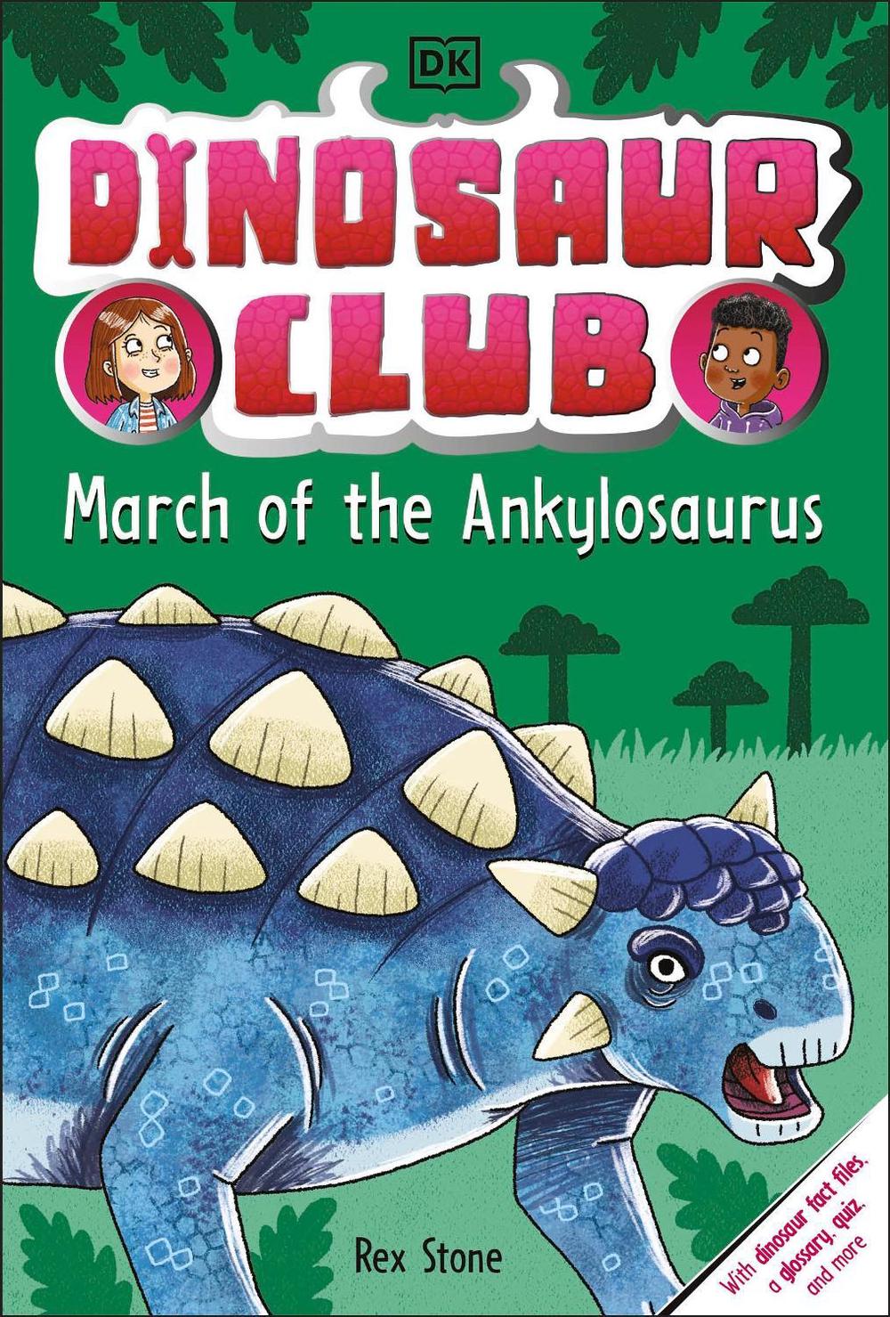 Dinosaur Club: March of the Ankylosaurus by Rex Stone - ISBN: 9780241657430