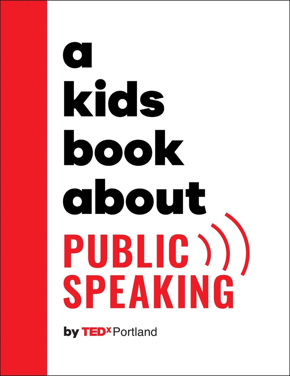 A Kids Book About Public Speaking by TEDx Portland - ISBN: 9780241658543