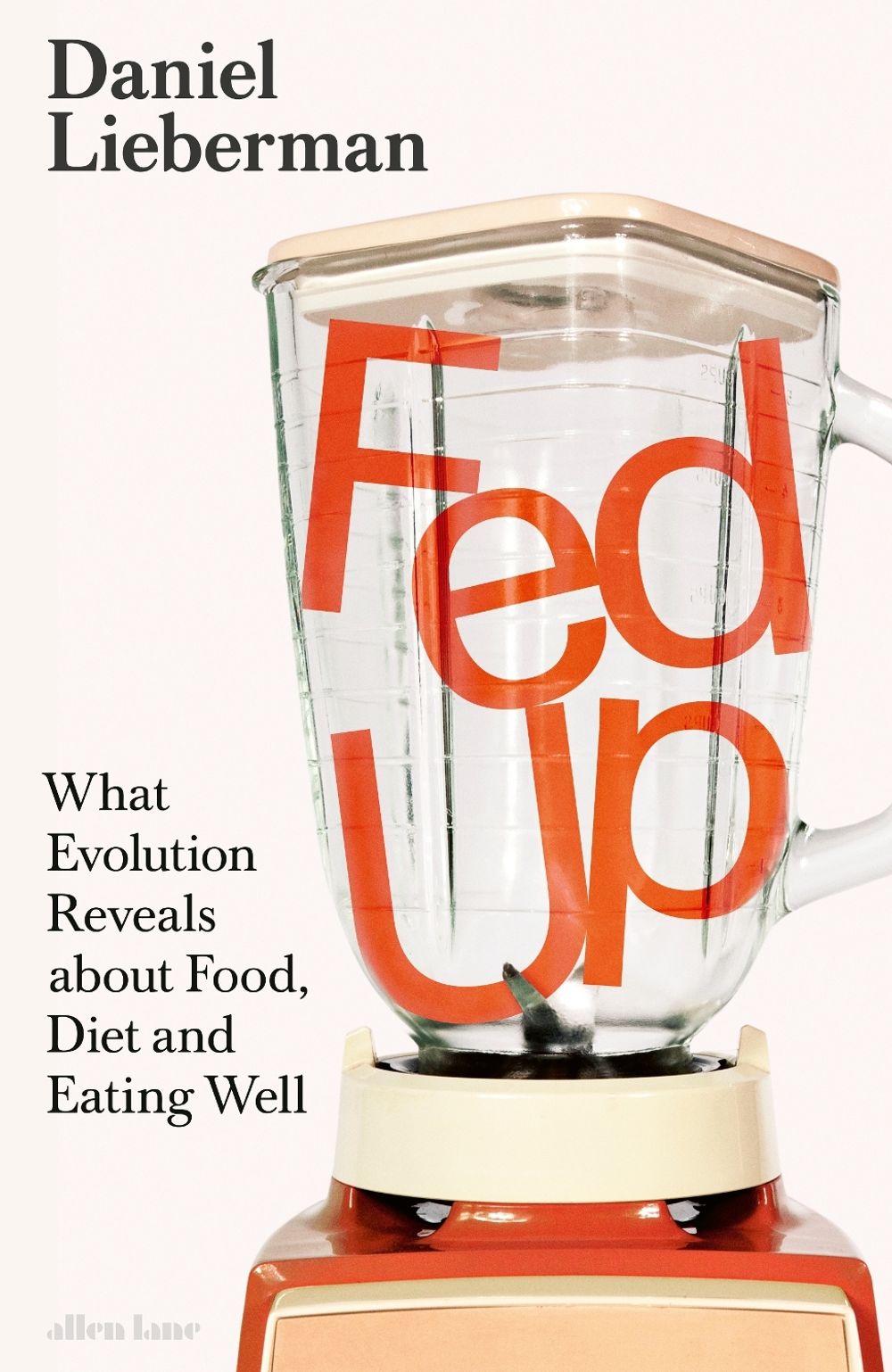 Fed Up by Daniel Lieberman - ISBN: 9780241658598