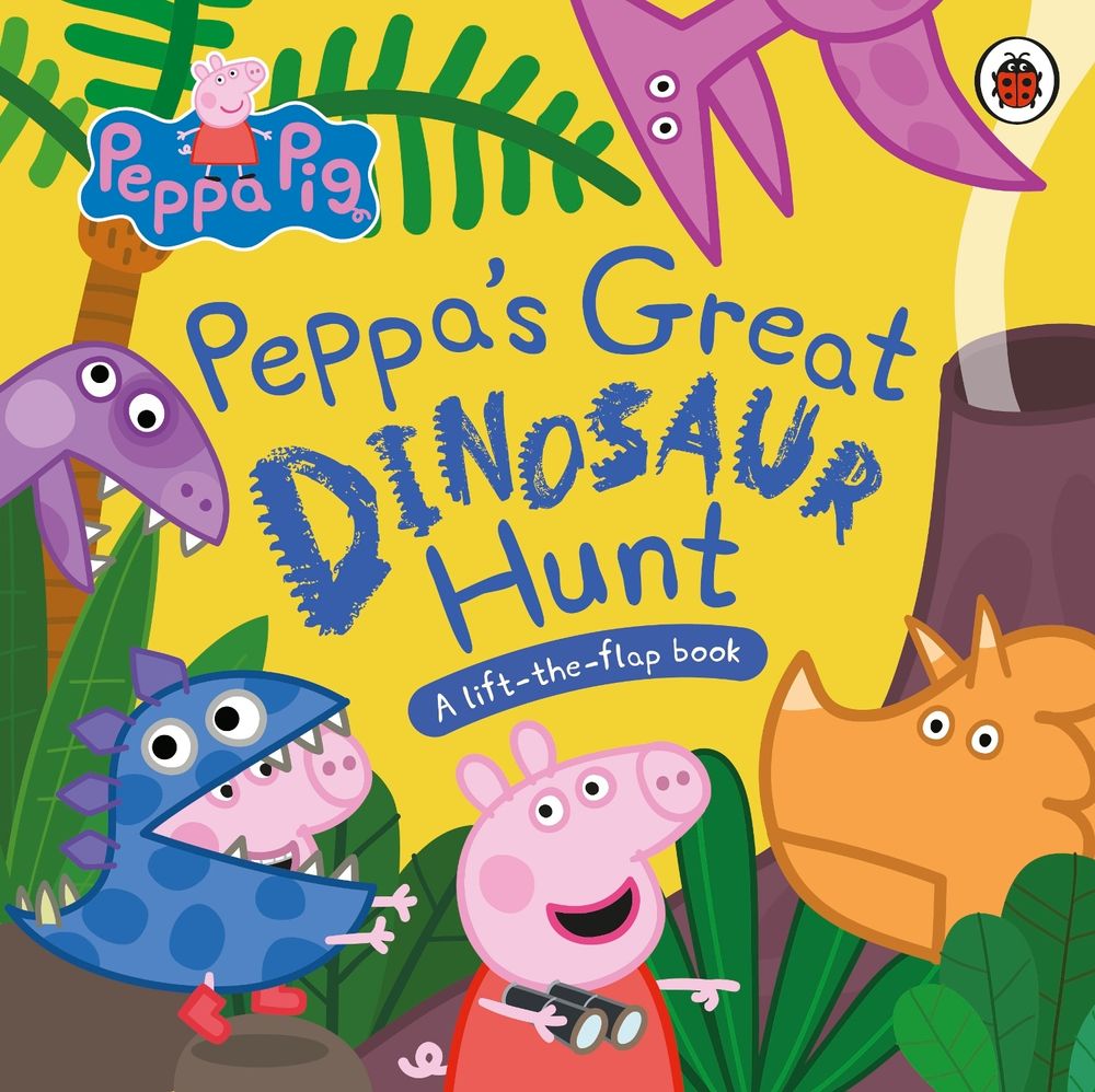 Peppa Pig: Peppa’s Great Dinosaur Hunt by Peppa Pig - ISBN: 9780241659335