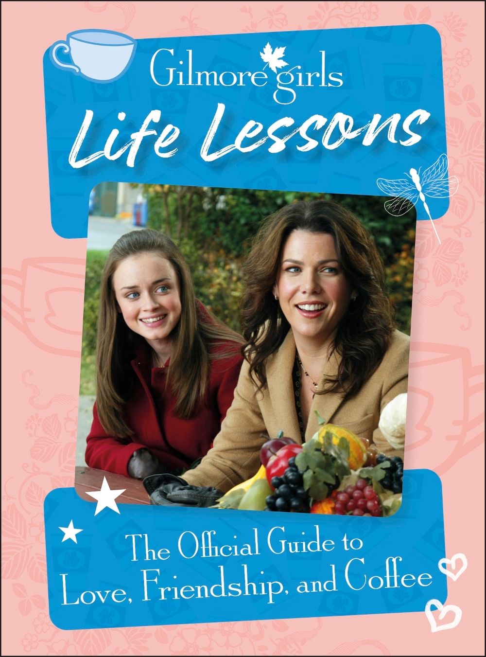Gilmore Girls Life Lessons by Laurie Ulster - ISBN: 9780241661598