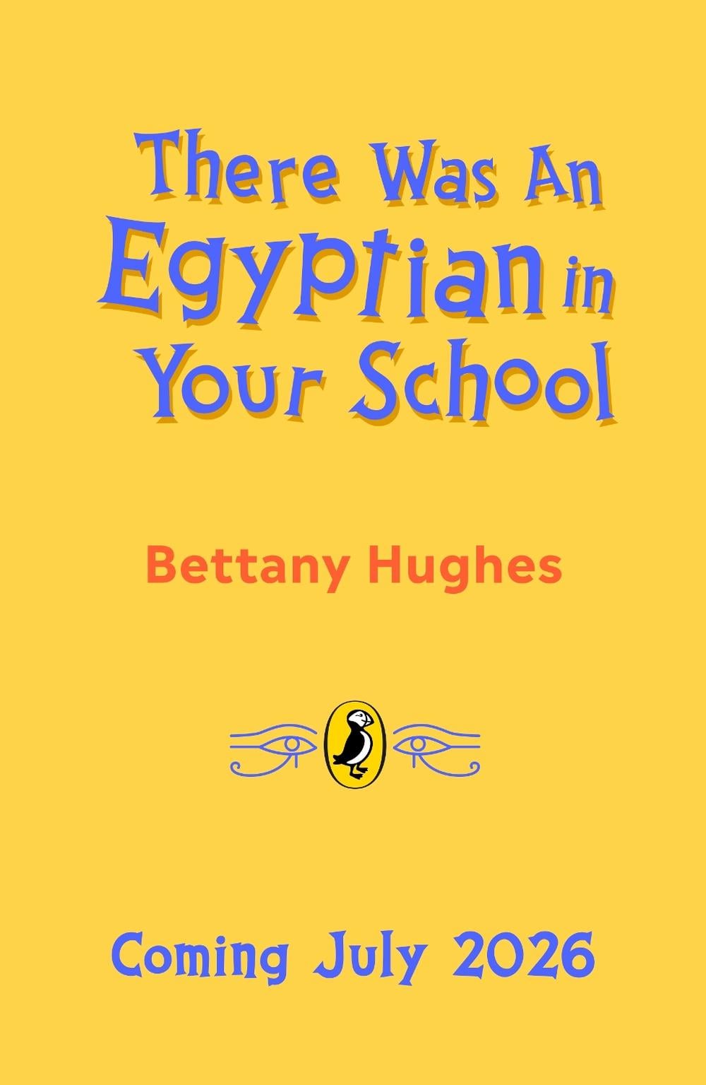 There Was an Egyptian in Your School by Bettany Hughes - ISBN: 9780241662175