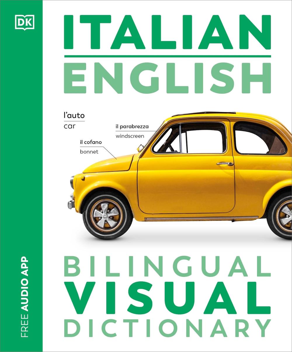 Italian English Bilingual Visual Dictionary by DK - ISBN: 9780241665138