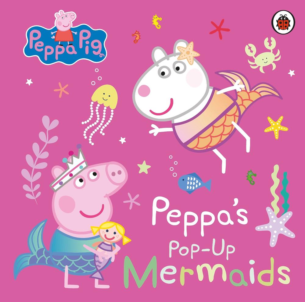Peppa Pig: Peppa's Pop-Up Mermaids, 9780241665985