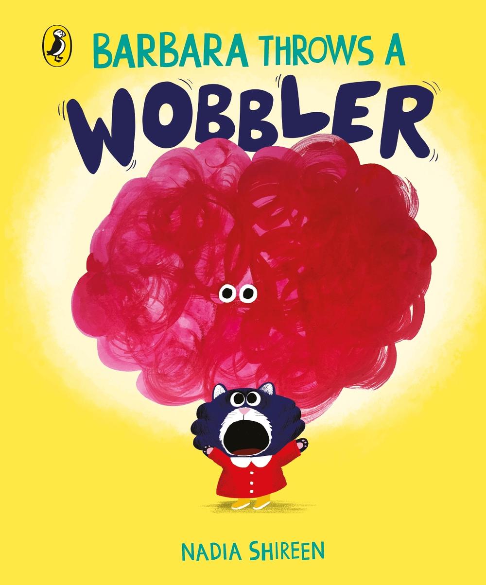 Barbara Throws a Wobbler by Nadia Shireen - ISBN: 9780241667729