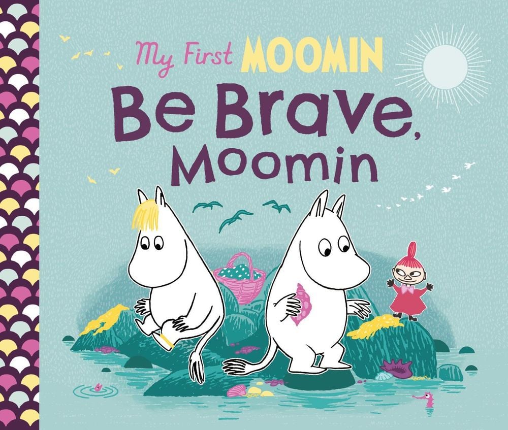My First Moomin: Be Brave, Moomin by Tove Jansson - ISBN: 9780241668313