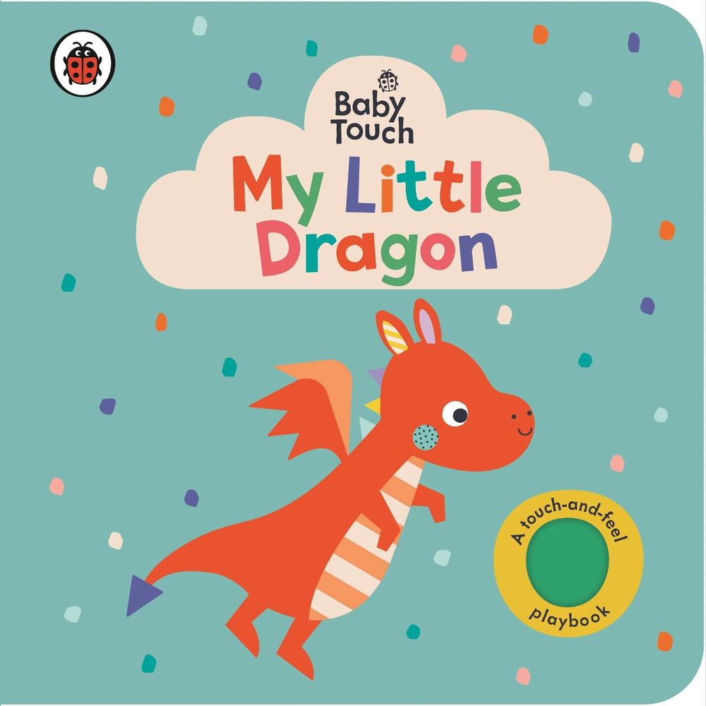 Baby Touch: My Little Dragon by Ladybird - ISBN: 9780241669518