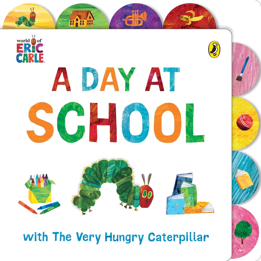 A Day at School with The Very Hungry Caterpillar by Eric Carle - ISBN: 9780241670651