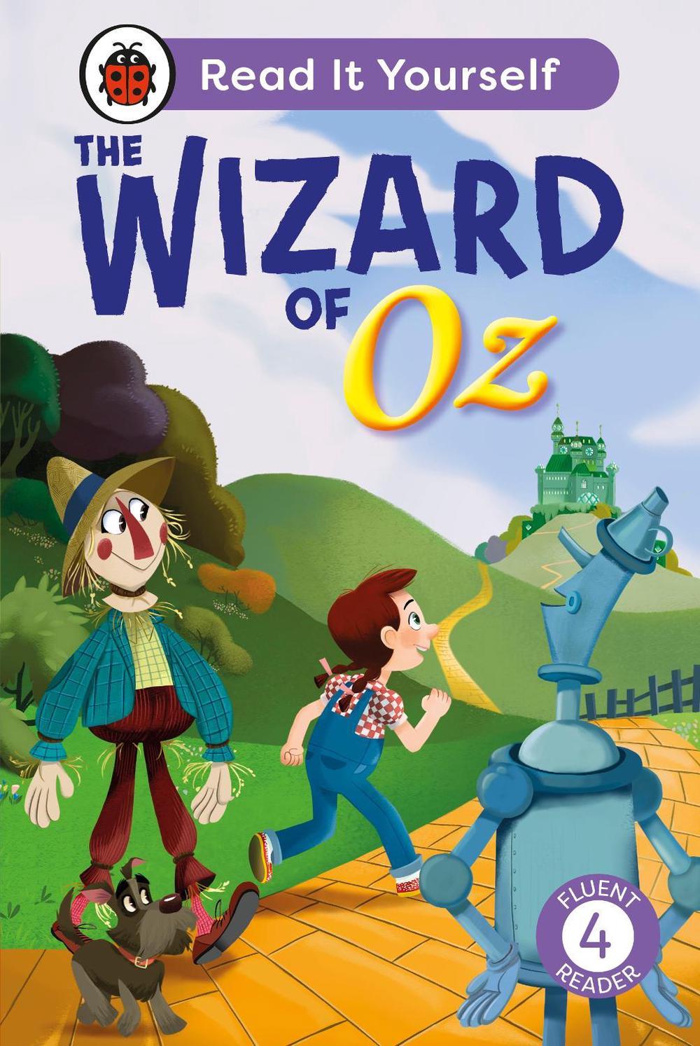 The Wizard of Oz: Read It Yourself - Level 4 Fluent Reader by Ladybird - ISBN: 9780241672761