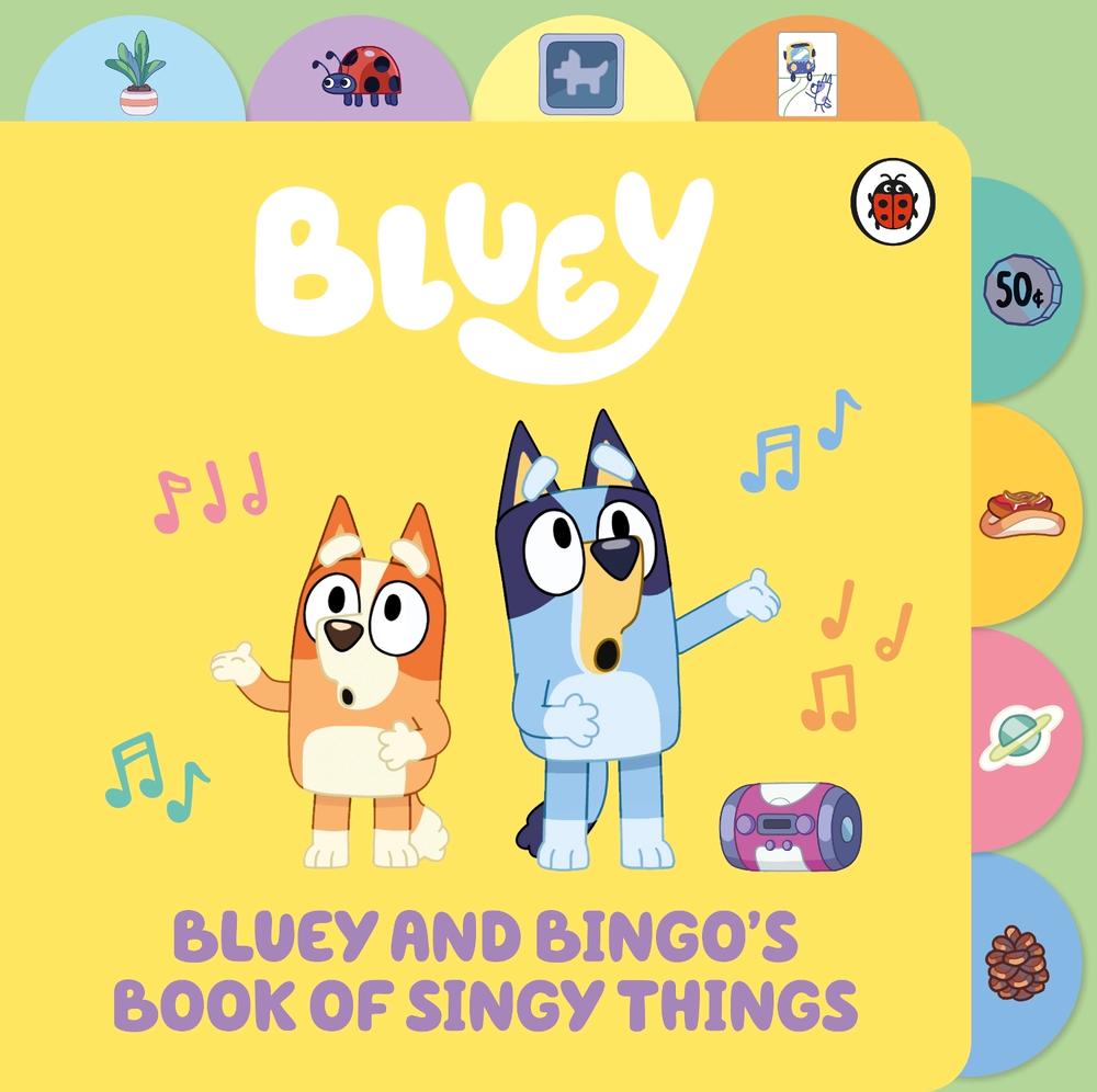 Bluey: Bluey and Bingo’s Book of Singy Things, 9780241673348