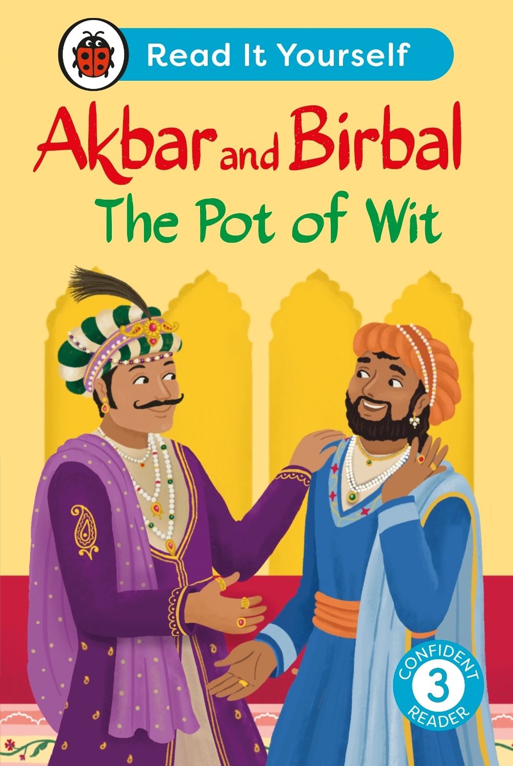 Akbar and Birbal The Pot of Wit: Read It Yourself - Level 3 Confident Reader by Ladybird - ISBN: 9780241673966