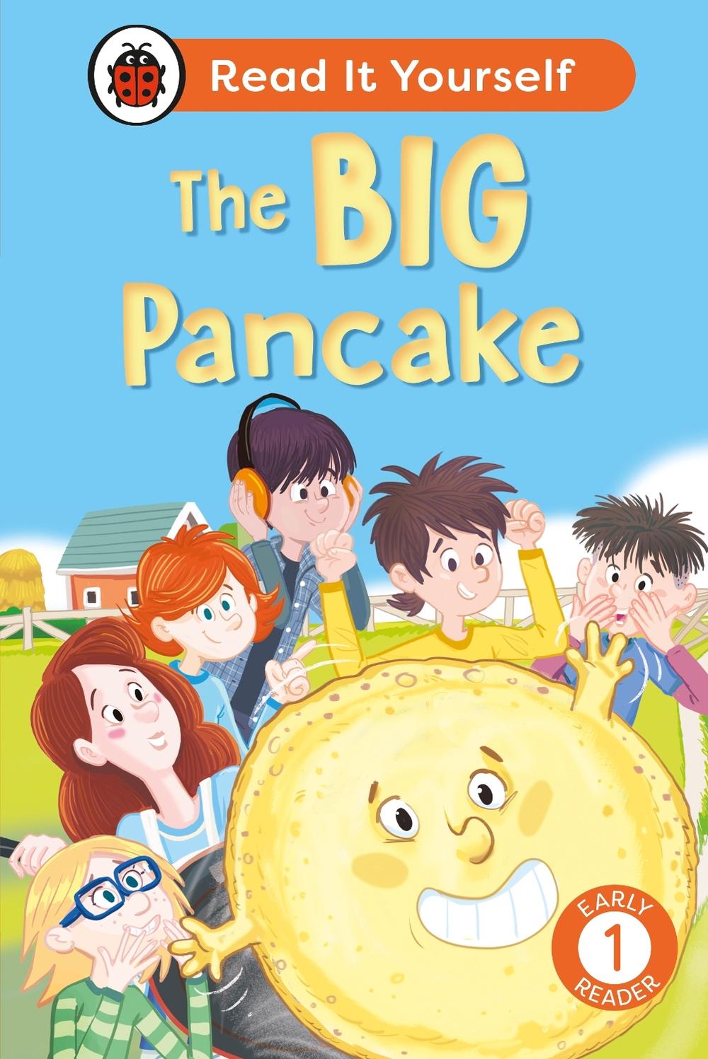 The Big Pancake: Read It Yourself - Level 1 Early Reader by Ladybird - ISBN: 9780241674239