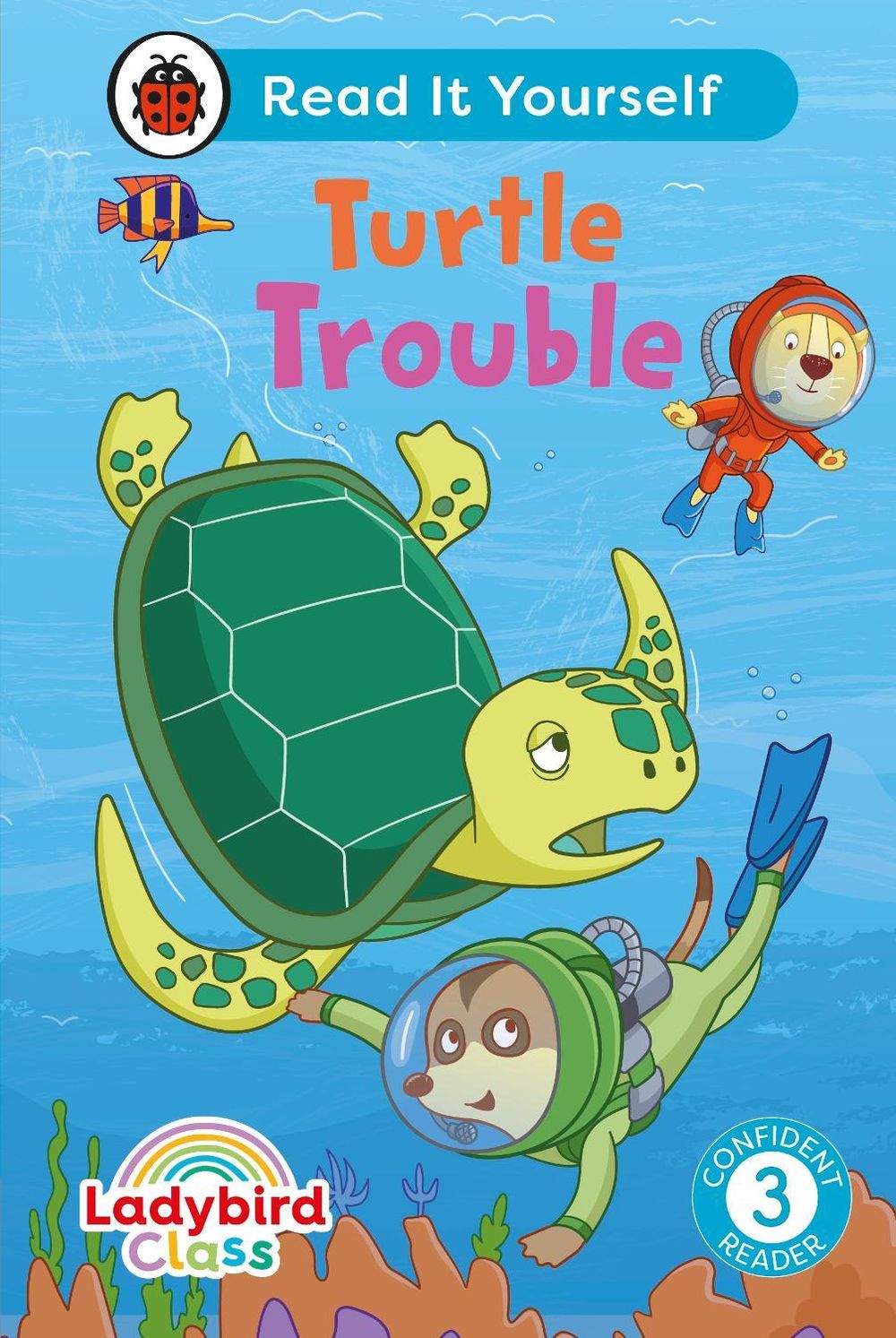 Ladybird Class - Turtle Trouble: Read It Yourself - Level 3 Confident Reader by Ladybird - ISBN: 9780241674260