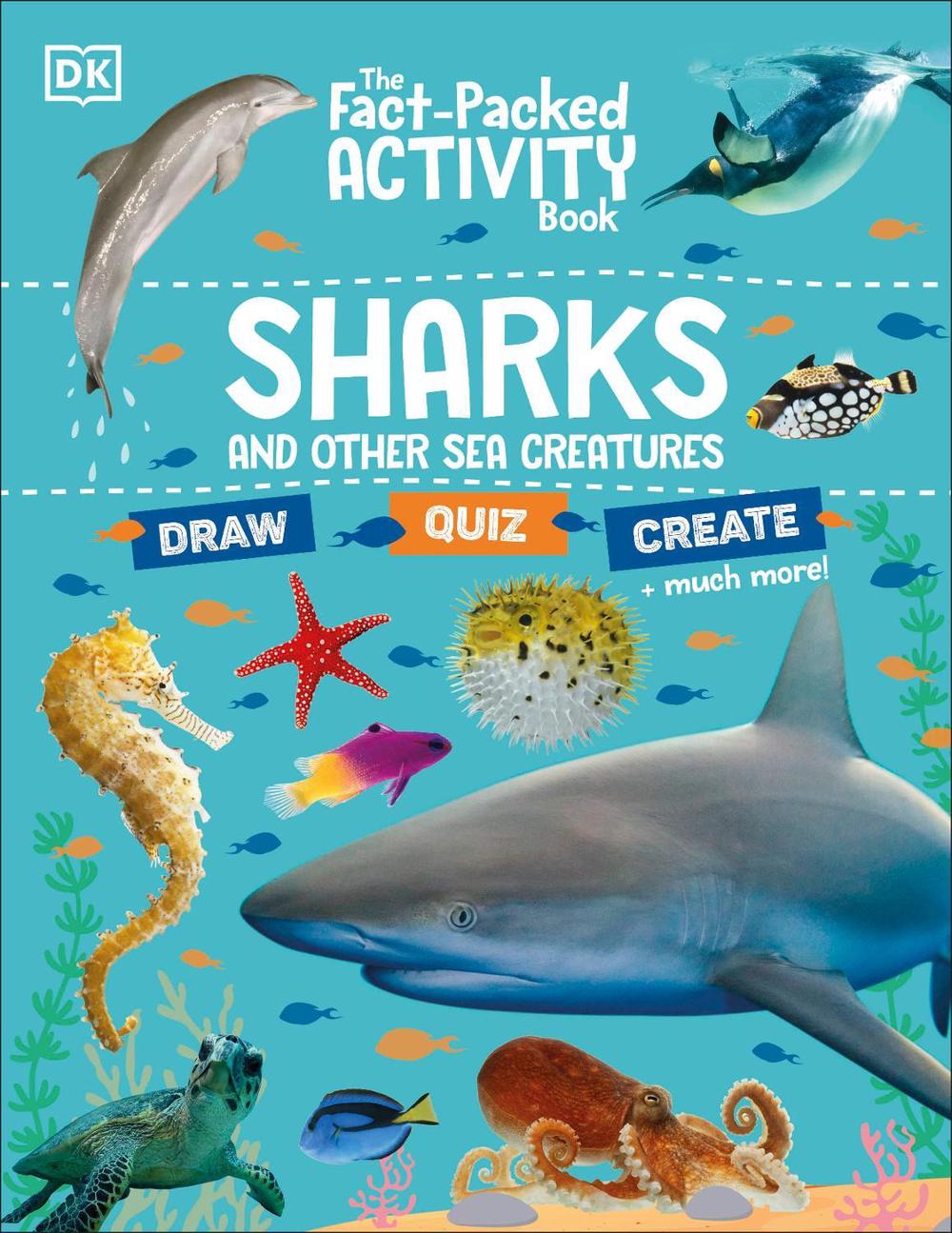 The Fact-Packed Activity Book: Sharks and Other Sea Creatures by DK - ISBN: 9780241674581