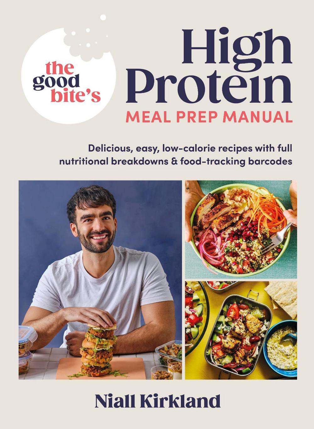 The Good Bite’s High Protein Meal Prep Manual, 9780241675618