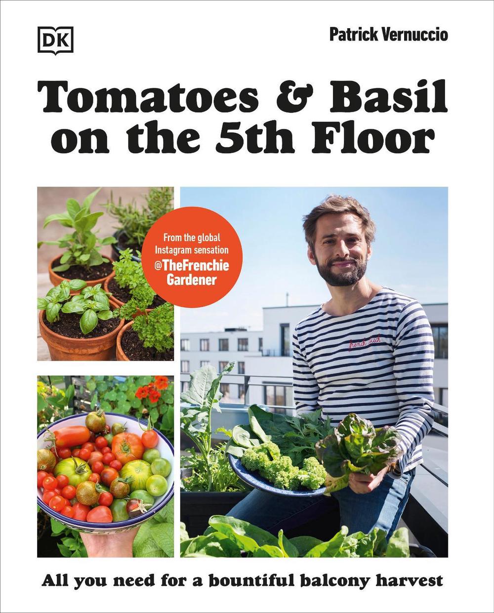 Tomatoes and Basil on the 5th Floor (The Frenchie Gardener), 9780241677742