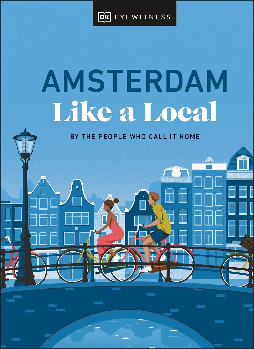 Amsterdam Like a Local by Elysia Brenner - ISBN: 9780241680162