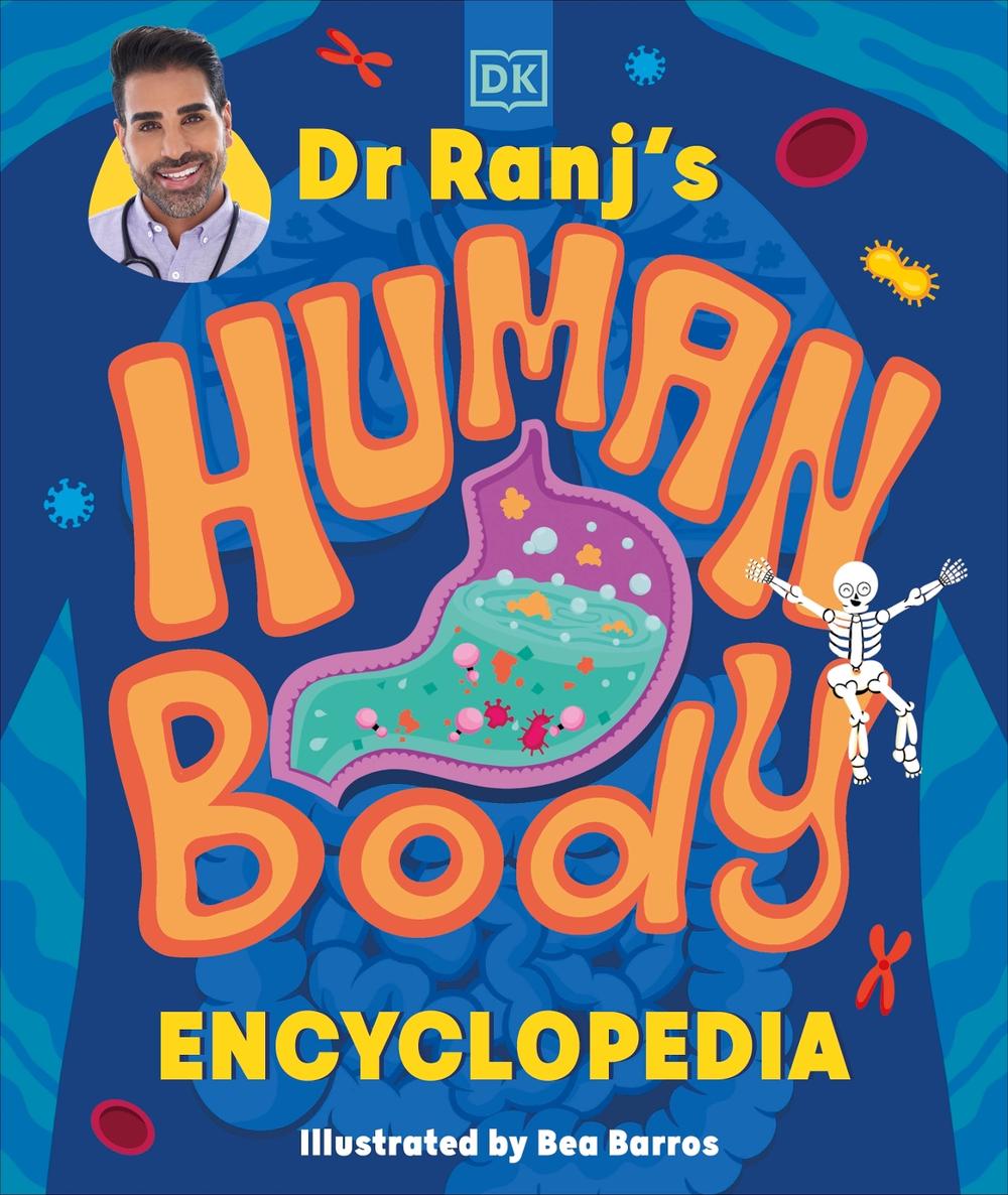 Dr Ranj’s Human Body Encyclopedia by Dr Ranj Singh - ISBN: 9780241681633