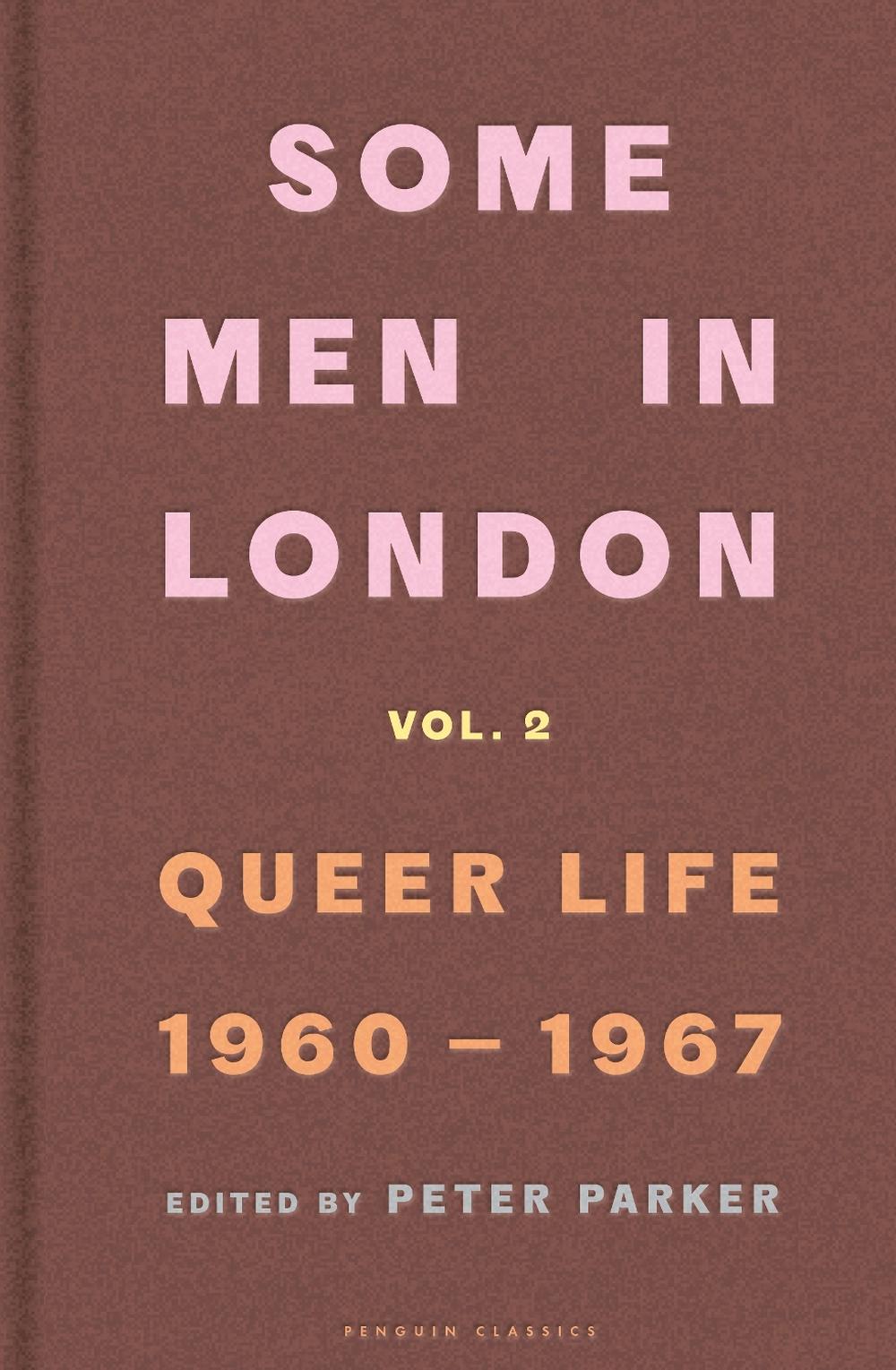 Some Men In London: Queer Life, 1960-1967, 9780241683705