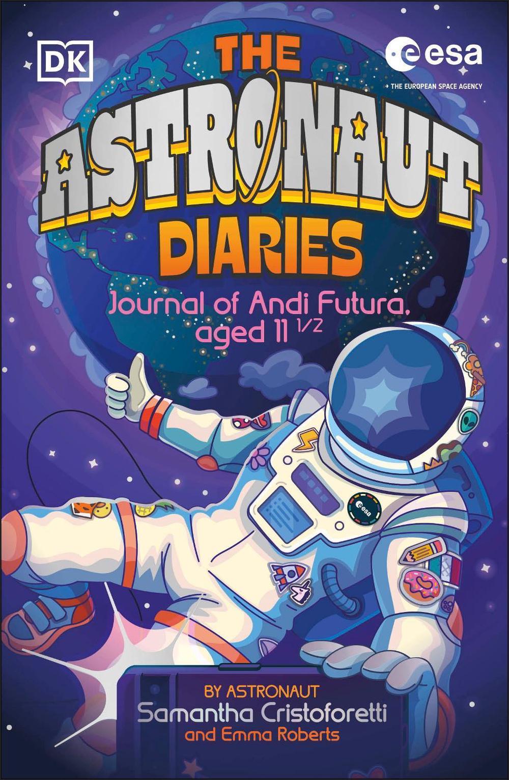 The Astronaut Diaries by Samantha Cristoforetti - ISBN: 9780241683811