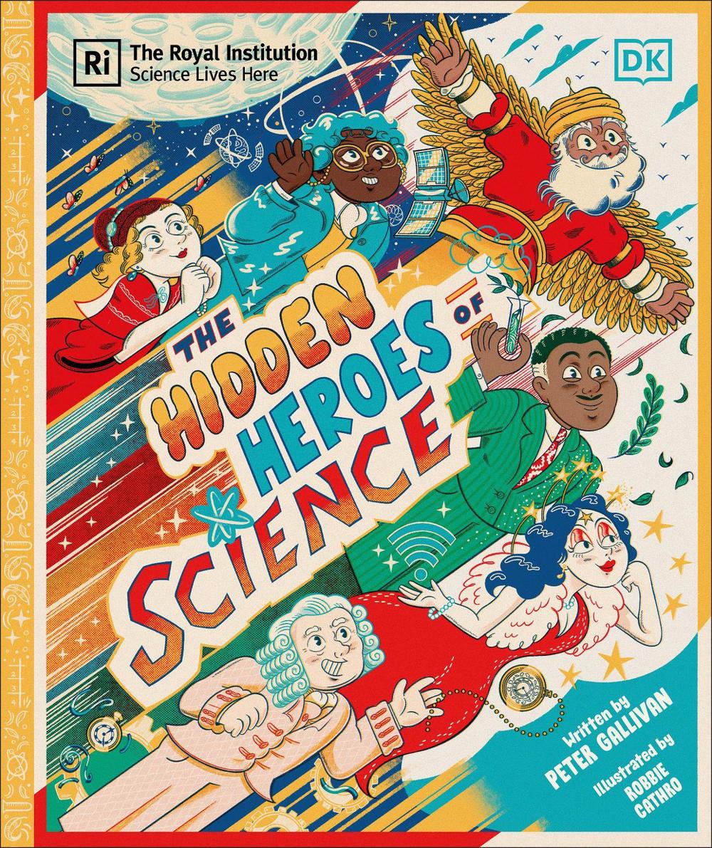 Hidden Heroes of Science by Peter Gallivan - ISBN: 9780241686270