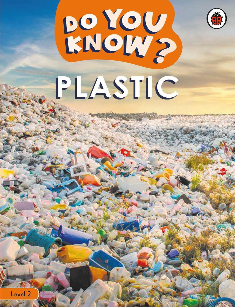 Do You Know? Level 2 – Plastic, 9780241687499