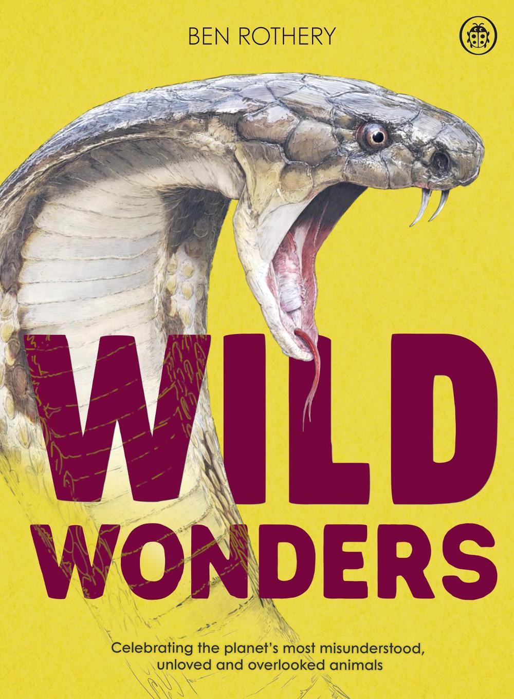 Wild Wonders by Ben Rothery - ISBN: 9780241688953