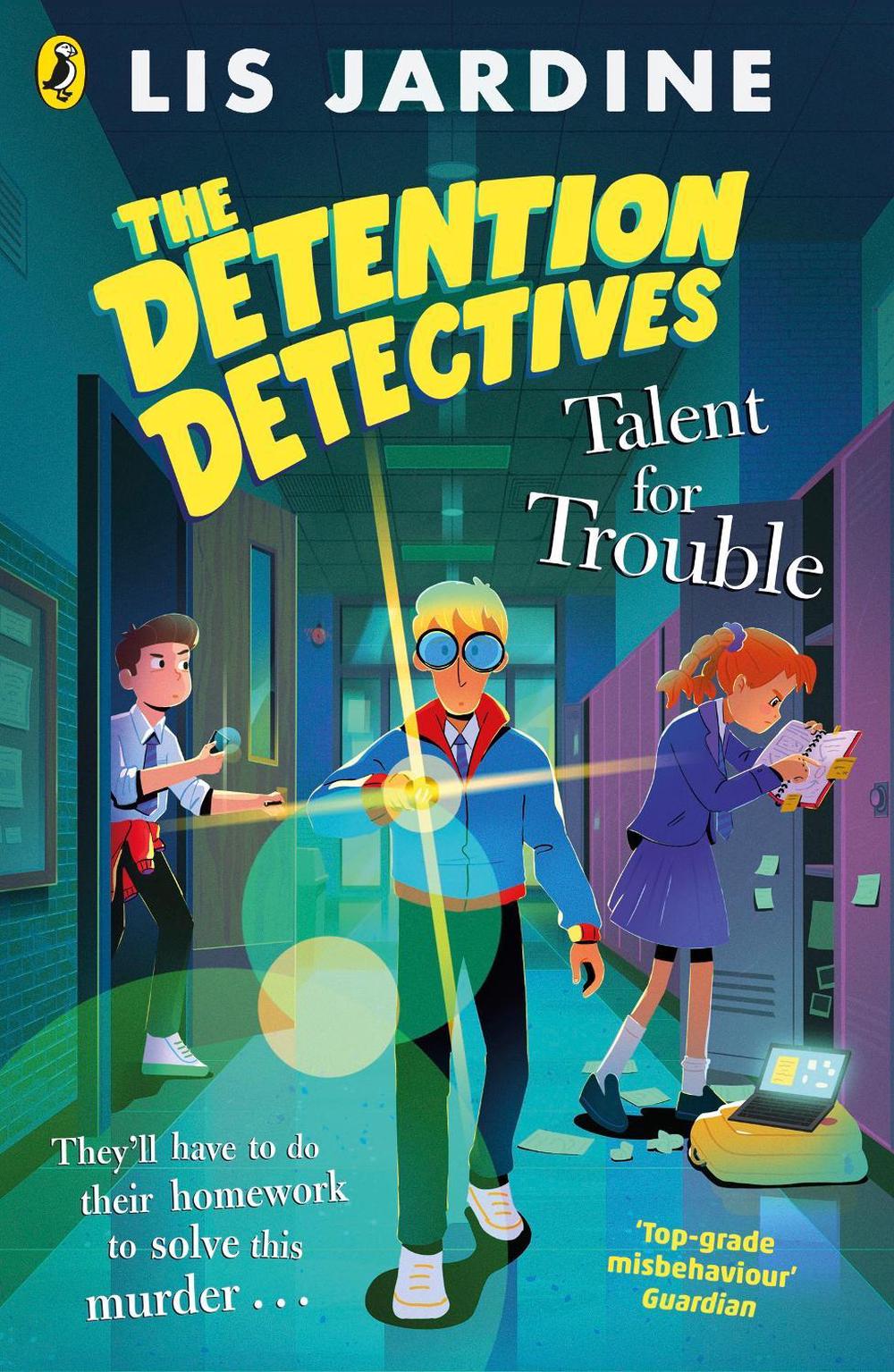 The Detention Detectives: Talent for Trouble by Lis Jardine - ISBN: 9780241691762