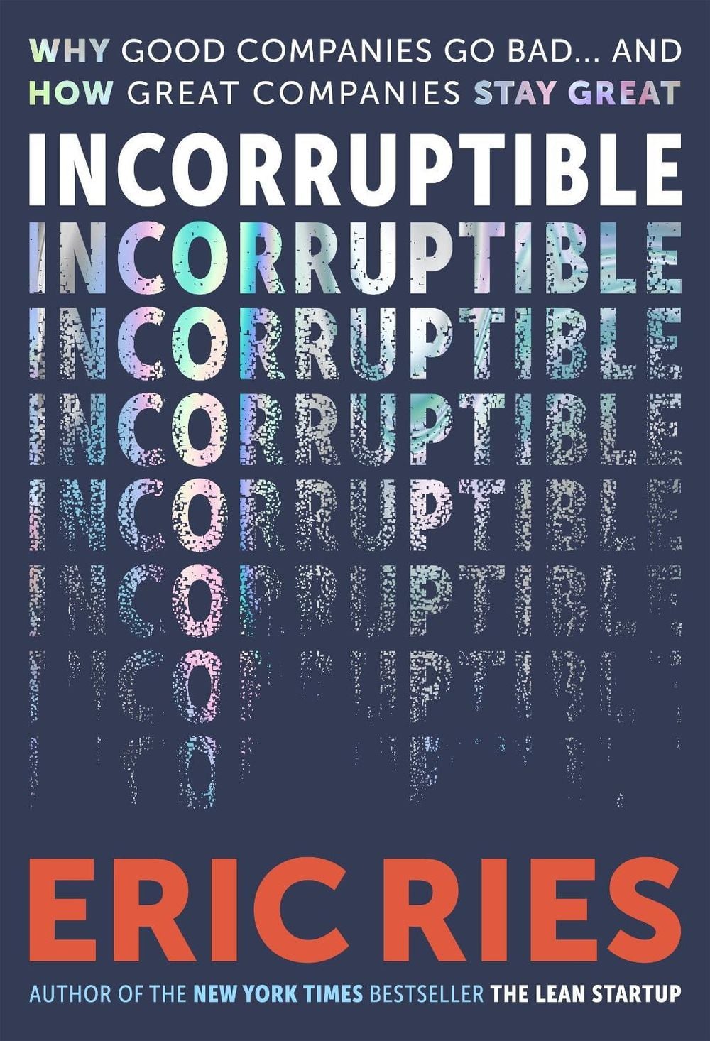 Incorruptible by Eric Ries - ISBN: 9780241692028