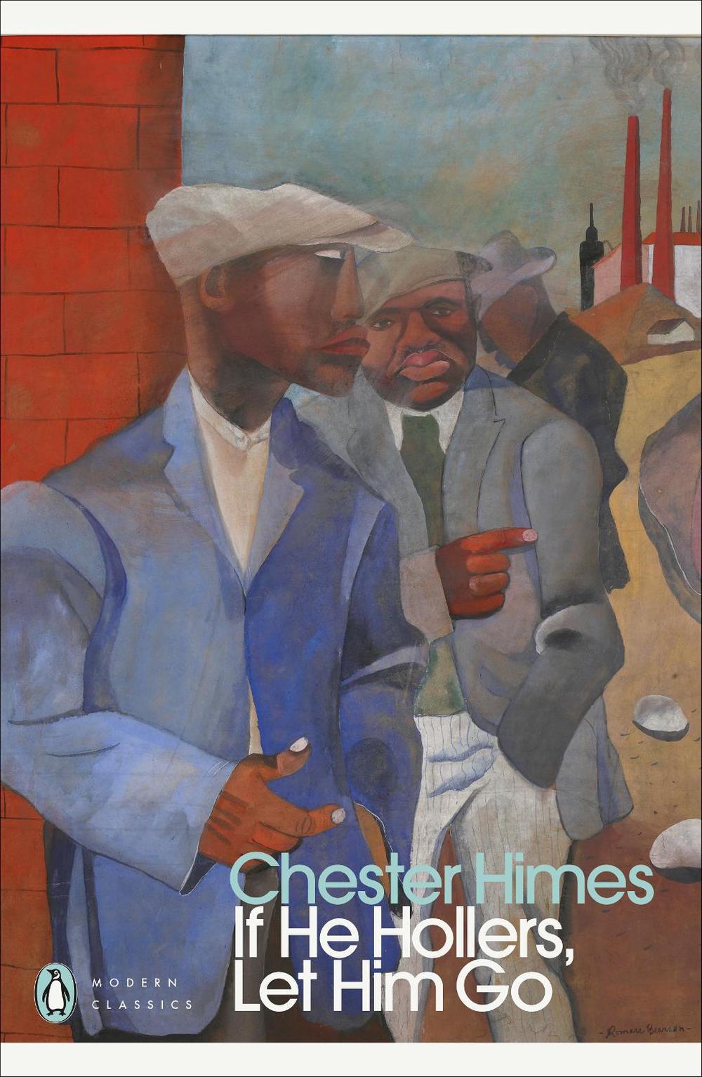 If He Hollers, Let Him Go by Chester Himes - ISBN: 9780241692424