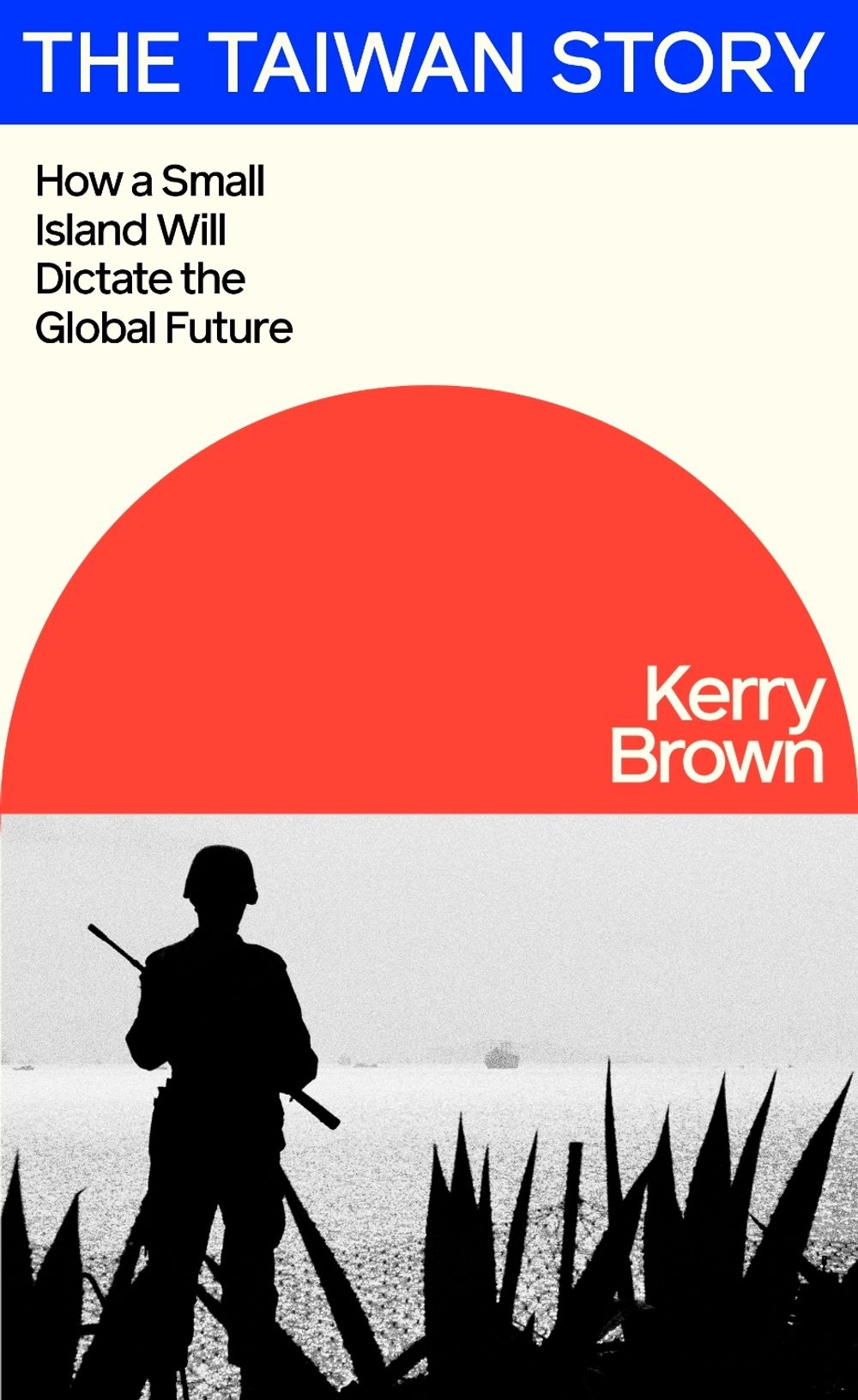 The Taiwan Story by Kerry Brown - ISBN: 9780241694305