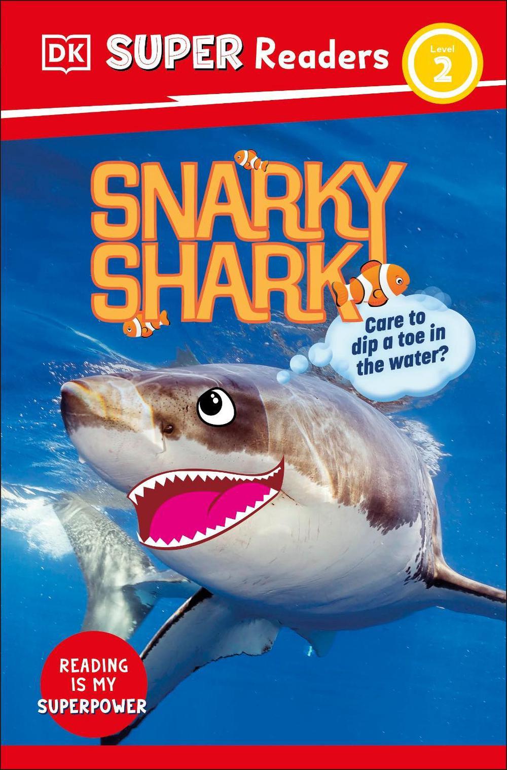 DK Super Readers Level 2 Snarky Shark by DK - ISBN: 9780241694930