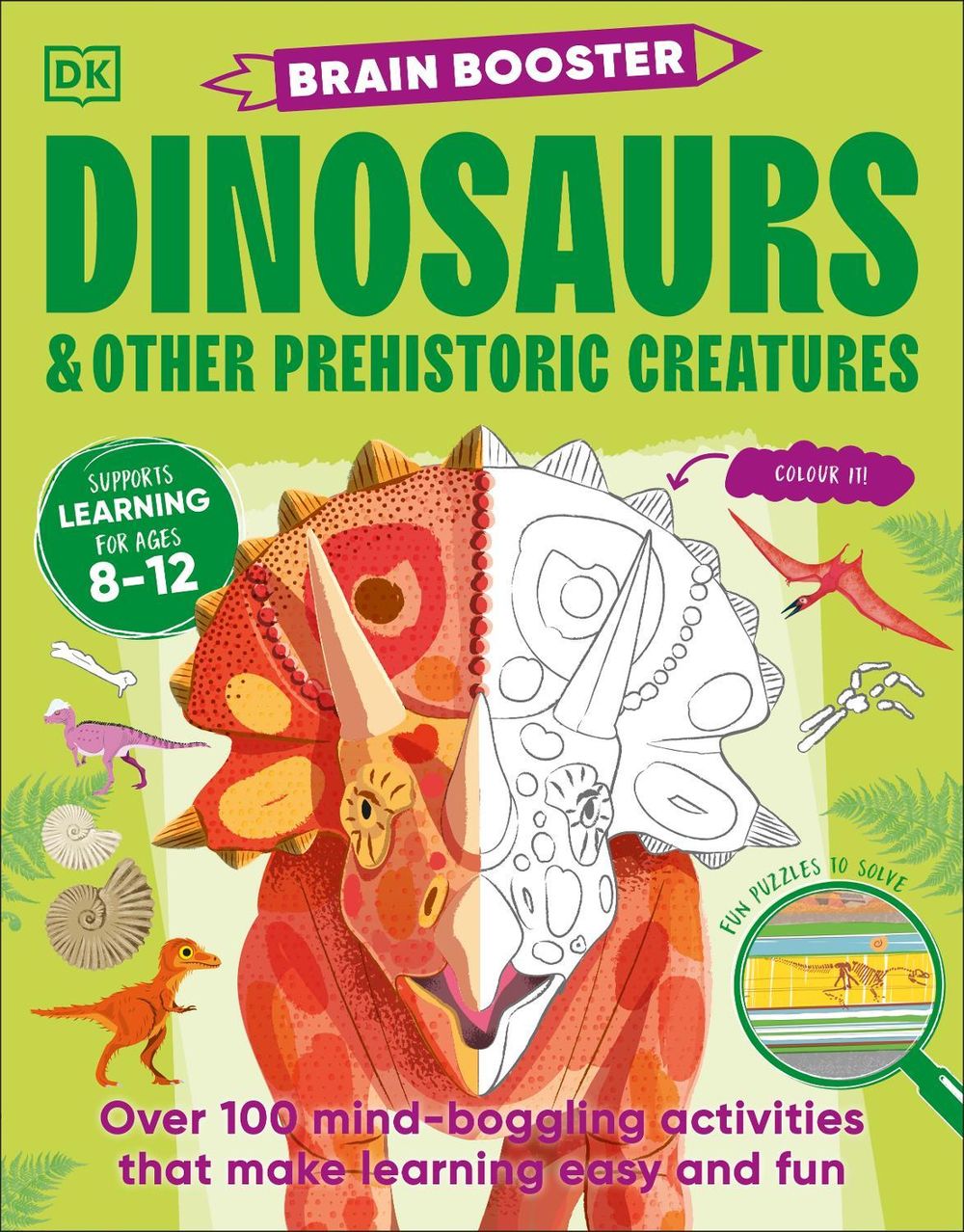 Brain Booster Dinosaurs and Other Prehistoric Creatures by DK - ISBN: 9780241699072