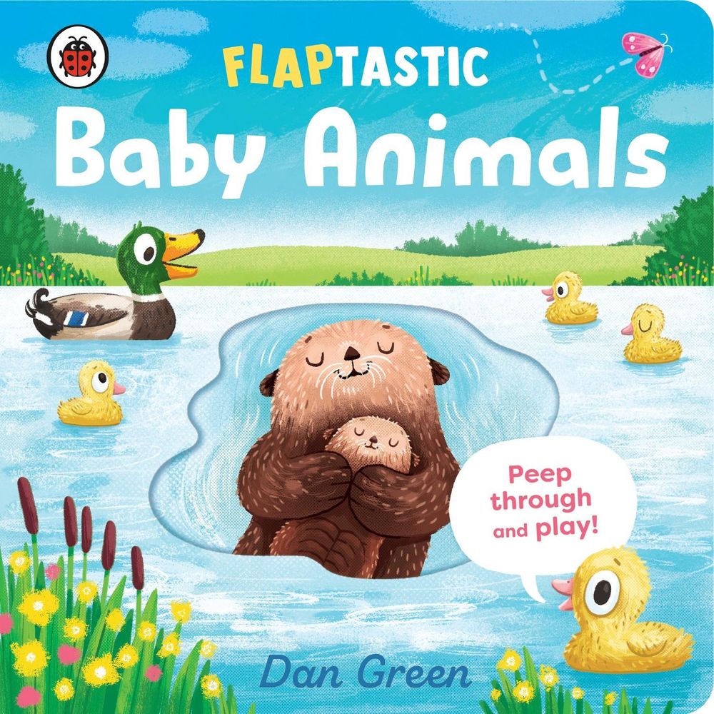 Flaptastic Baby Animals by Dan Green - ISBN: 9780241699331