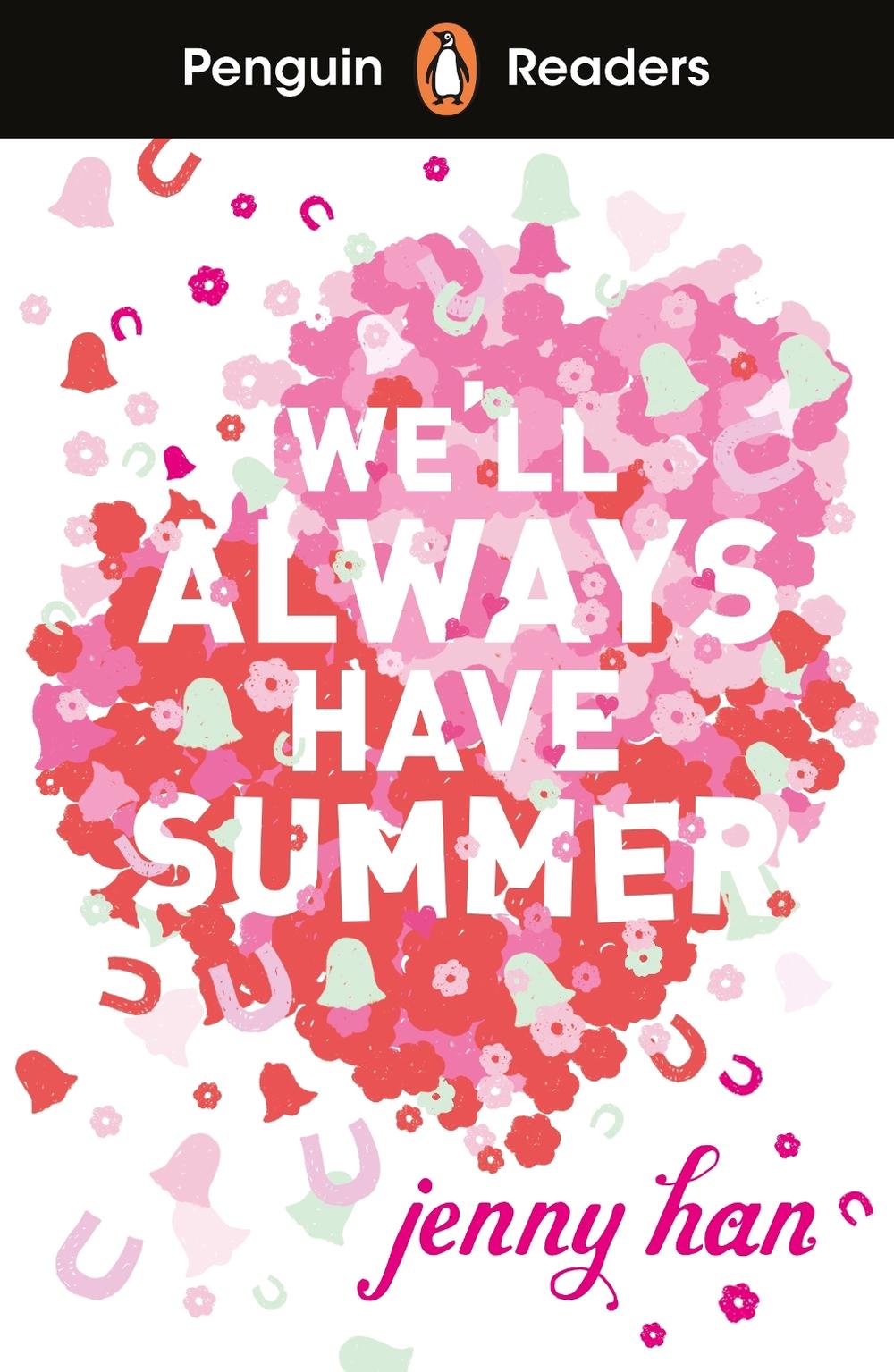 Penguin Readers Level 5: We'll Always Have Summer (ELT Graded Reader) by Jenny Han - ISBN: 9780241700372