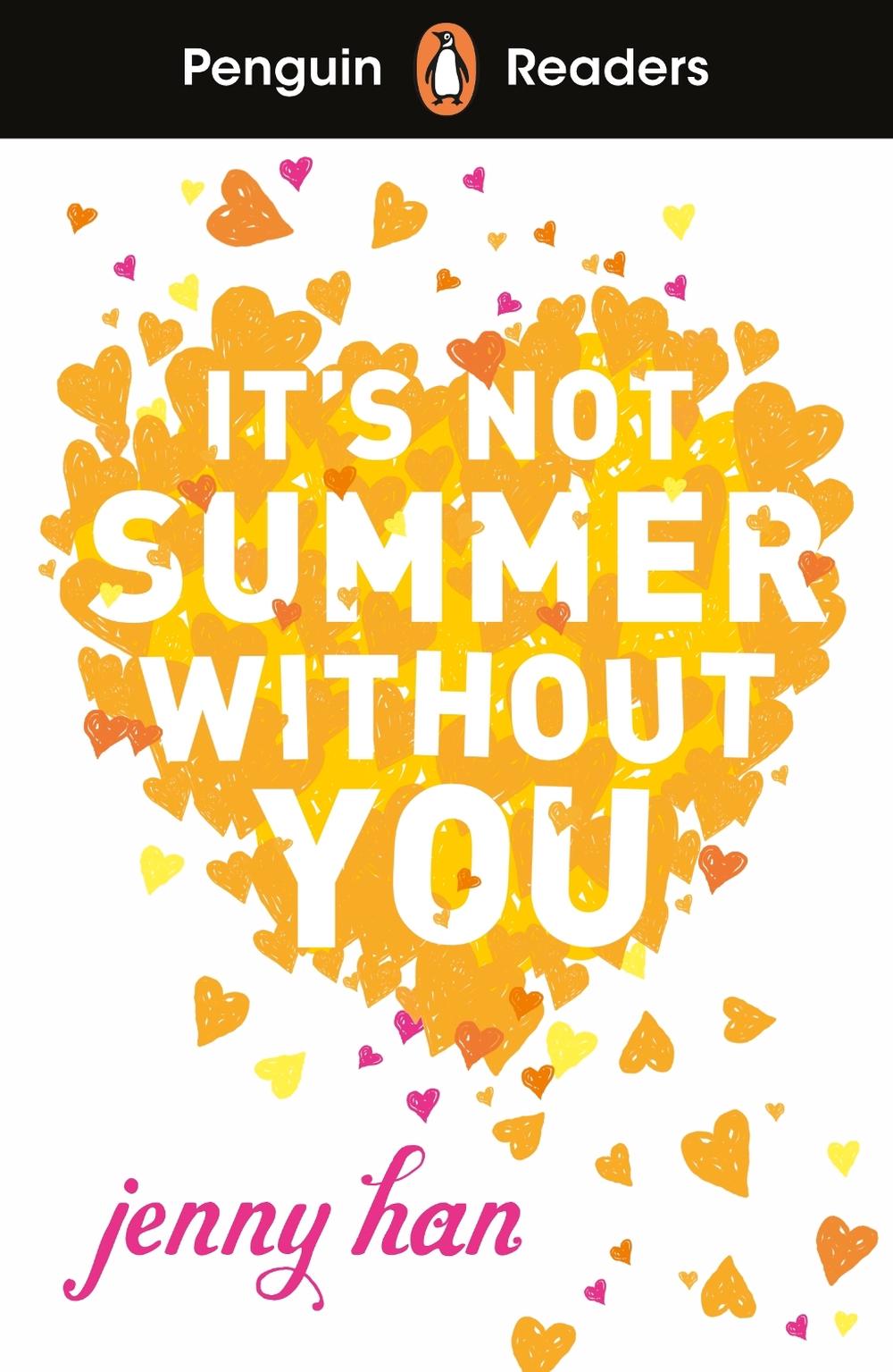 Penguin Readers Level 4: It's Not Summer Without You (ELT Graded Reader) by Jenny Han - ISBN: 9780241700440