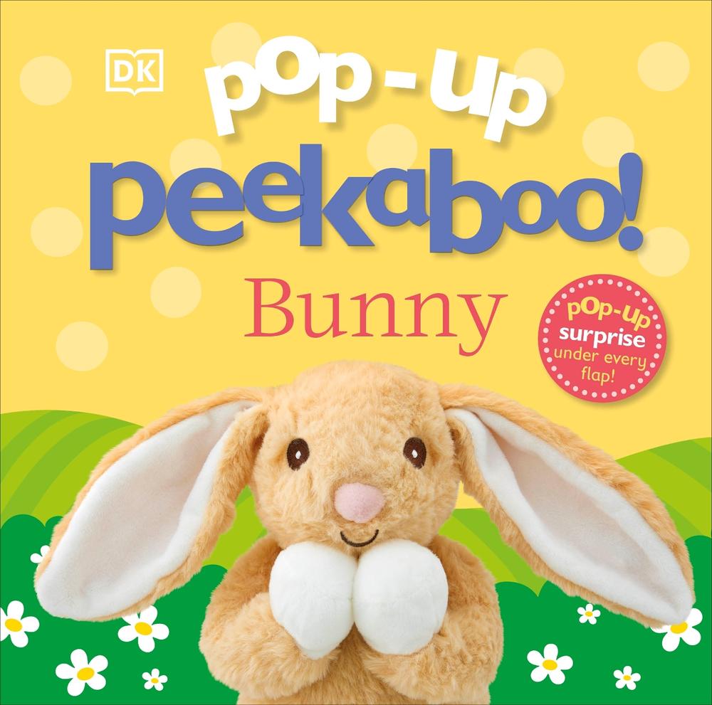 Pop-Up Peekaboo! Bunny by DK - ISBN: 9780241704844