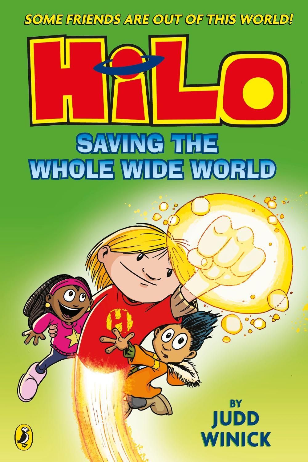 Hilo: Saving the Whole Wide World by Judd Winick - ISBN: 9780241706466