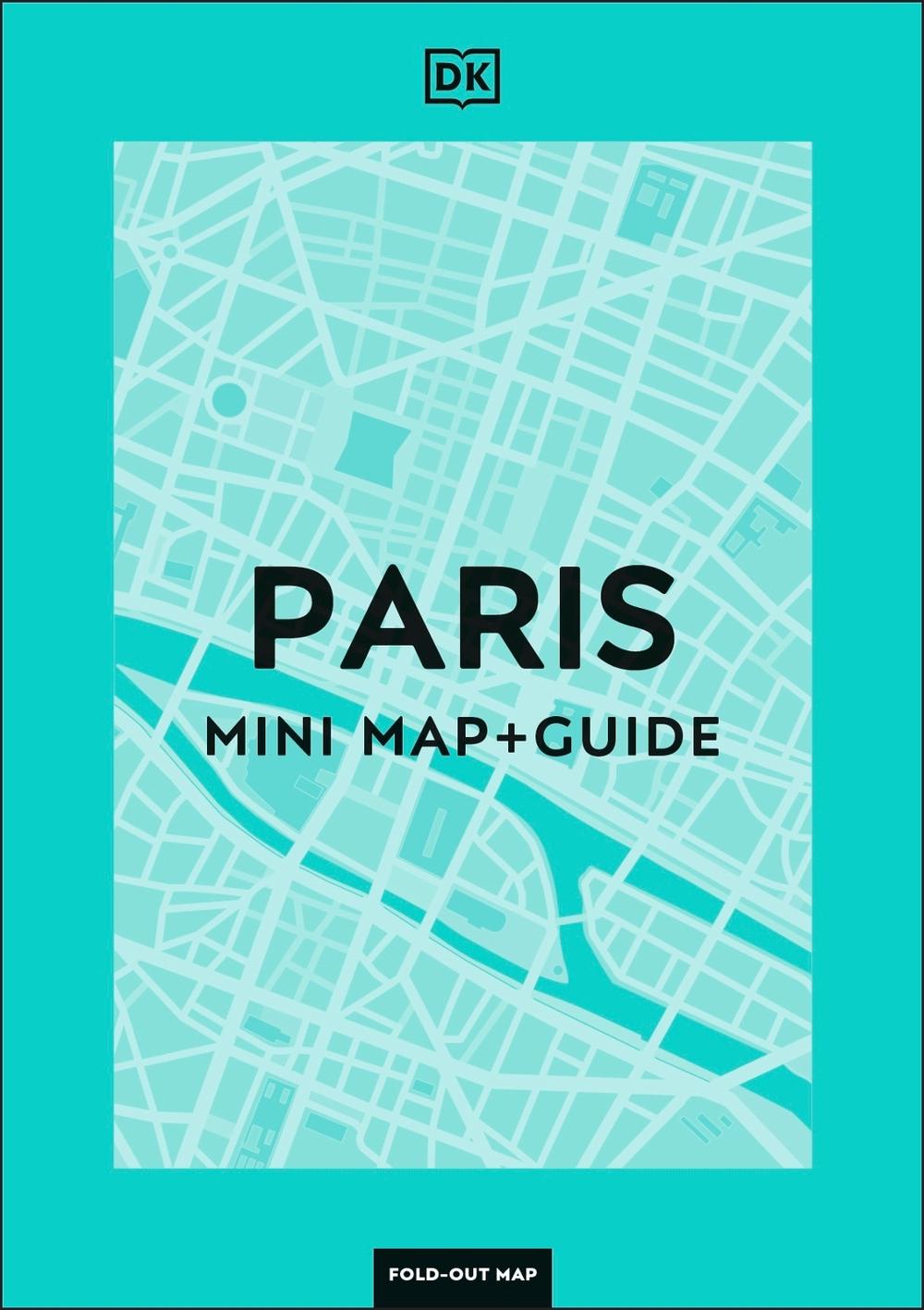 DK Paris Mini Map and Guide, 9780241710227