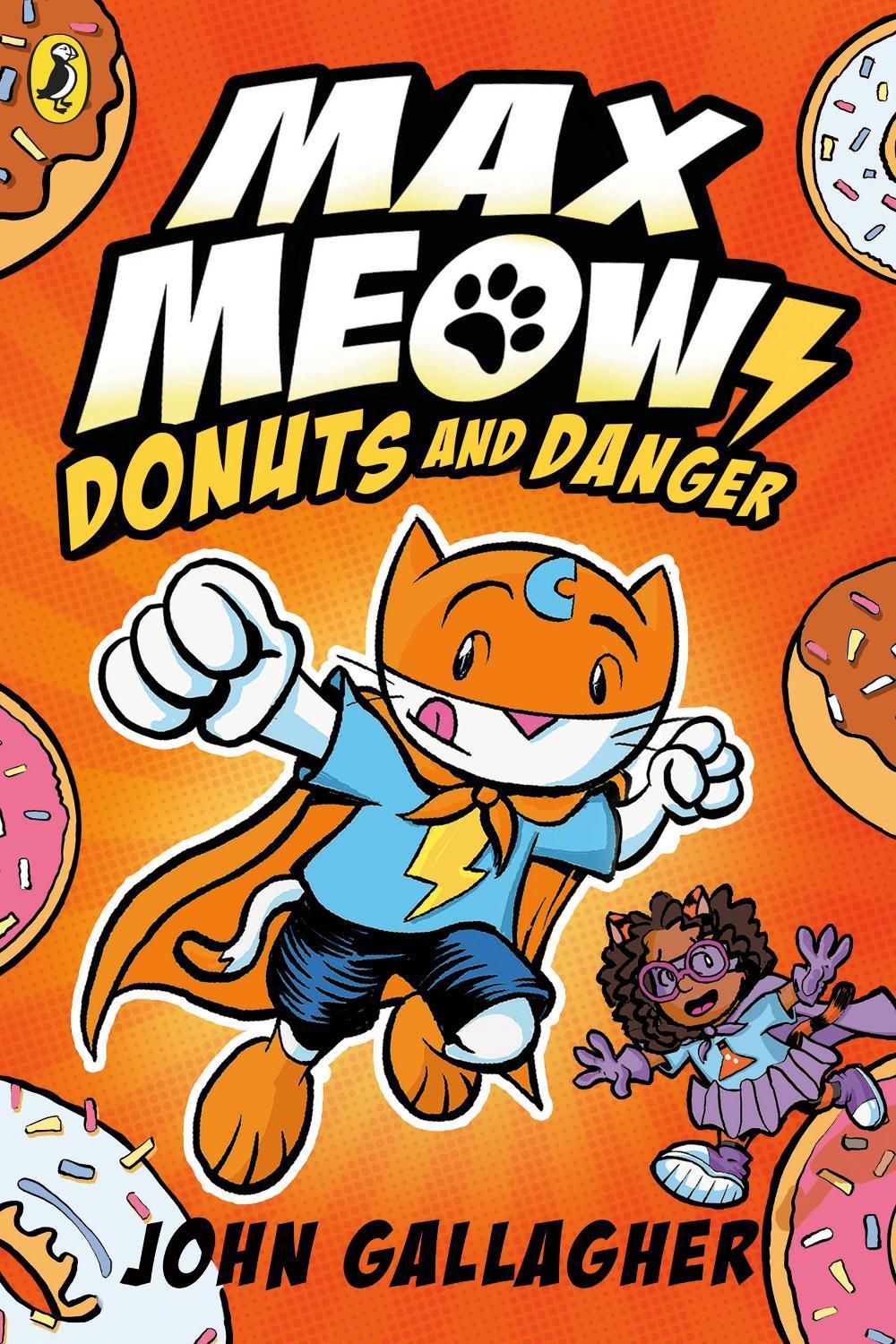 Max Meow Book 2: Donuts and Danger by John Gallagher - ISBN: 9780241711606