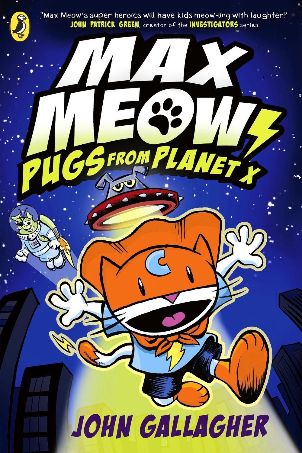 Max Meow Book 3: Pugs from Planet X by John Gallagher - ISBN: 9780241711620